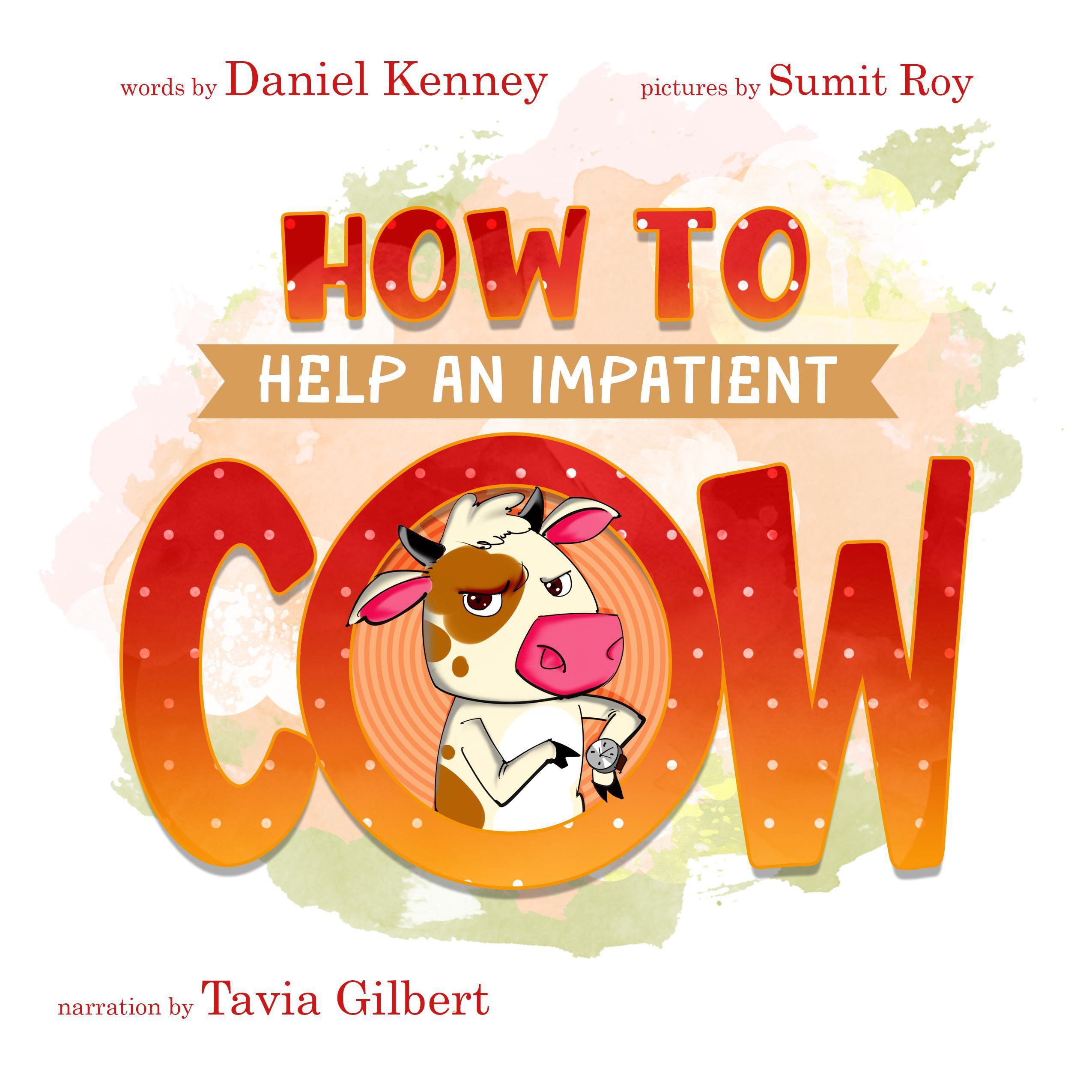 How To Help An Impatient Cow