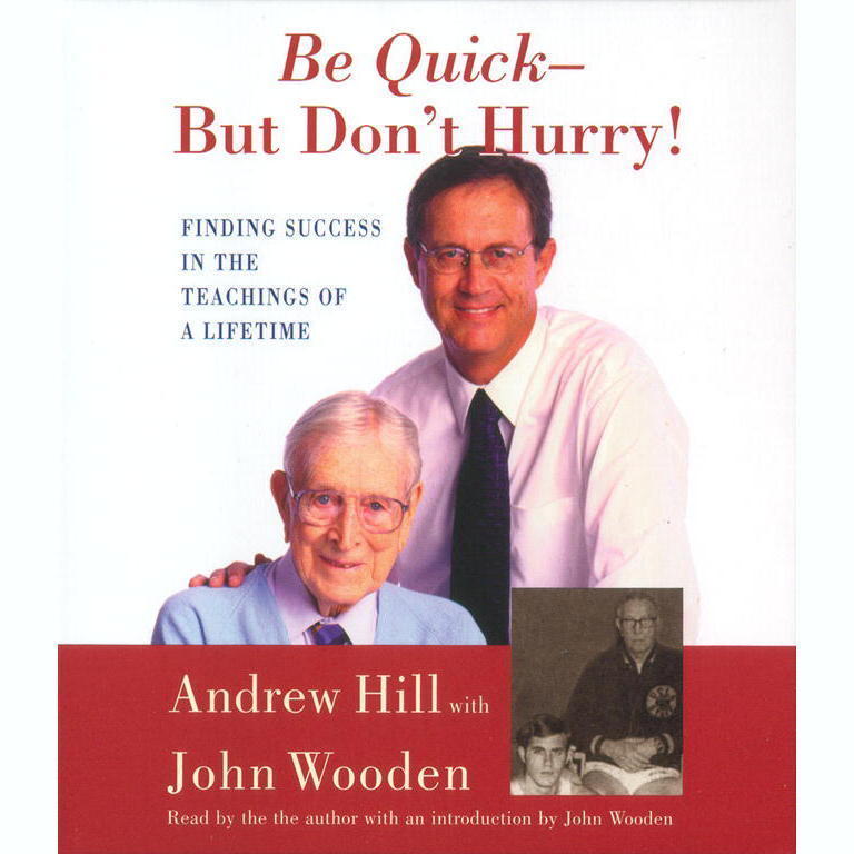 Be Quick—but Don’t Hurry