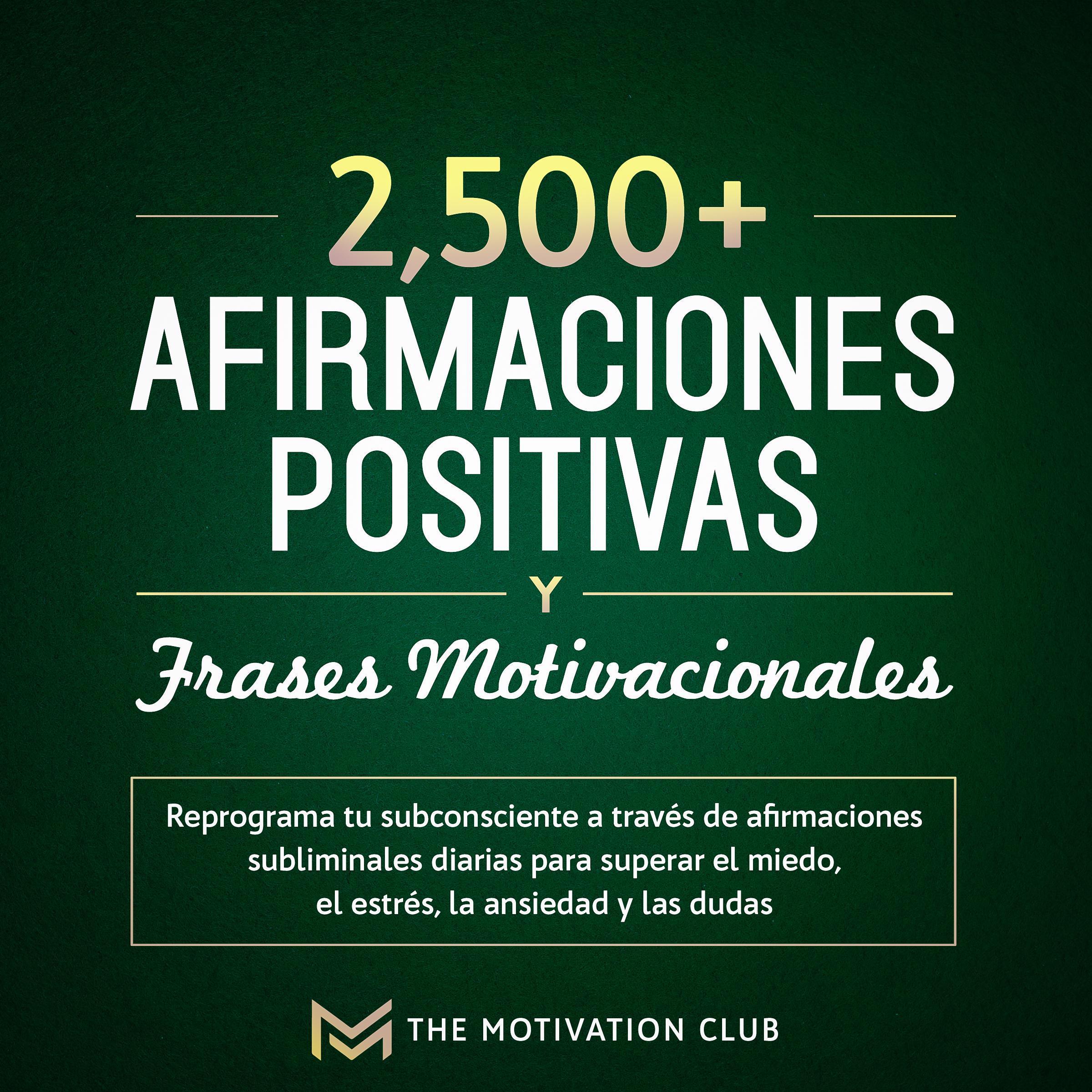 Más de 2,500 afirmaciones positivas y frases motivacionales