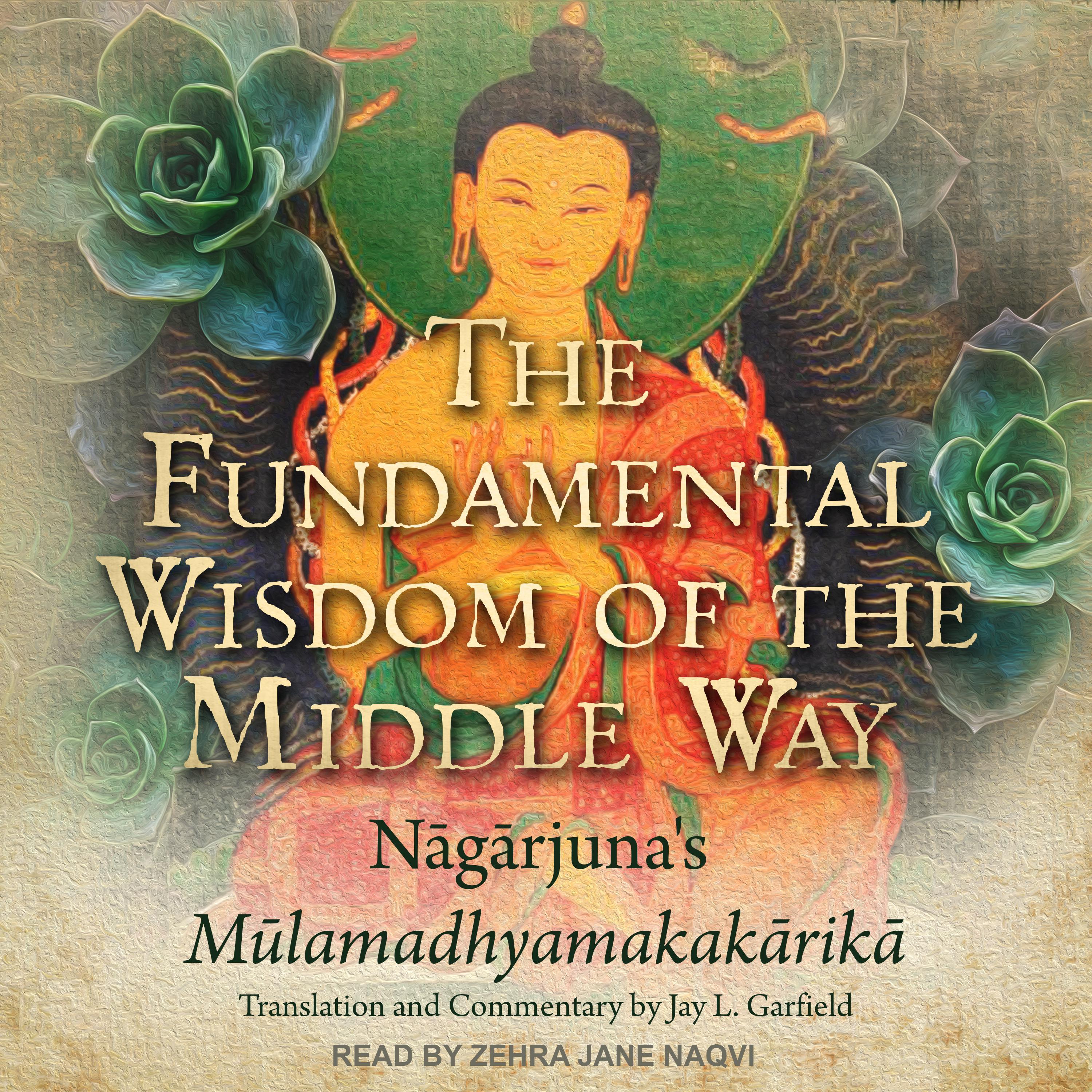The Fundamental Wisdom of the Middle Way