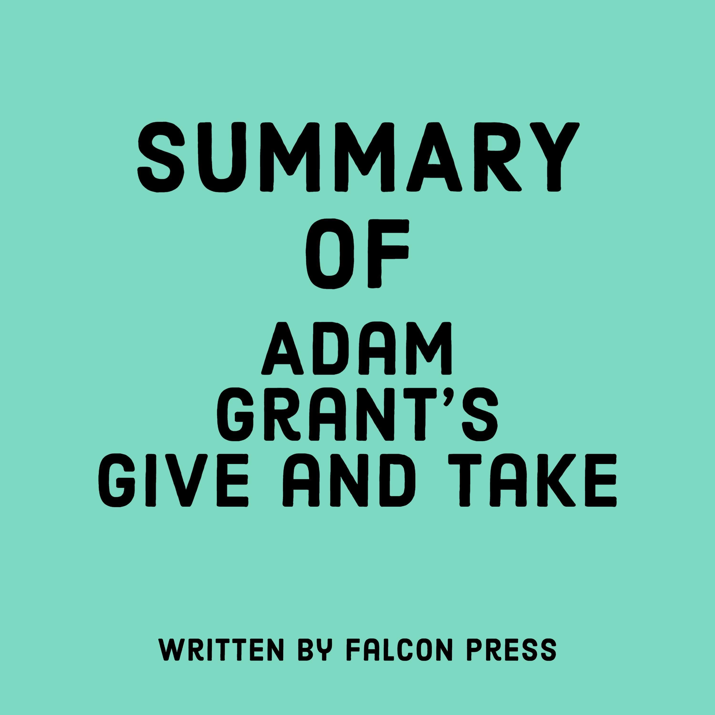 Summary of Adam Grant’s Give and Take