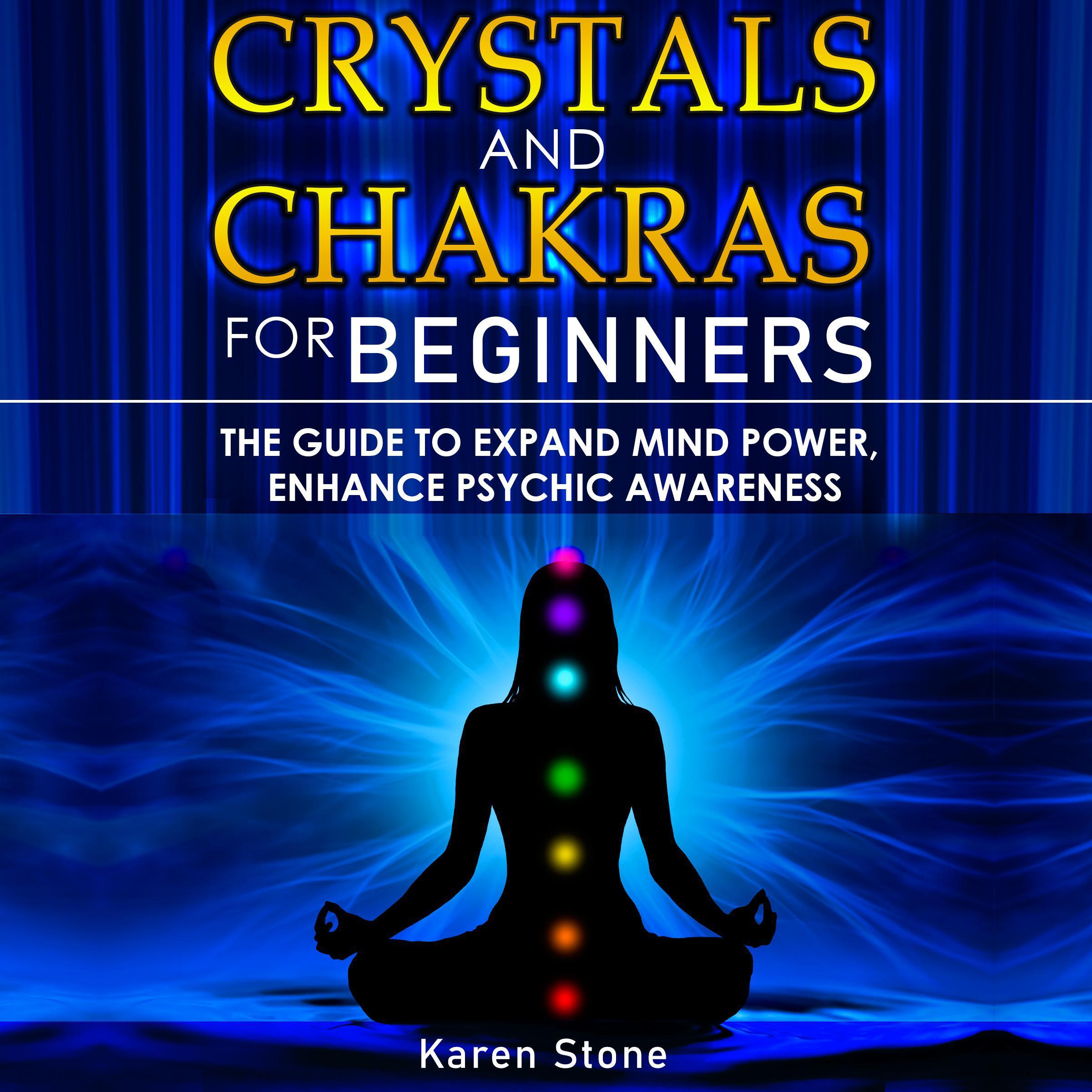 CRYSTALS AND CHAKRAS FOR BEGINNERS
