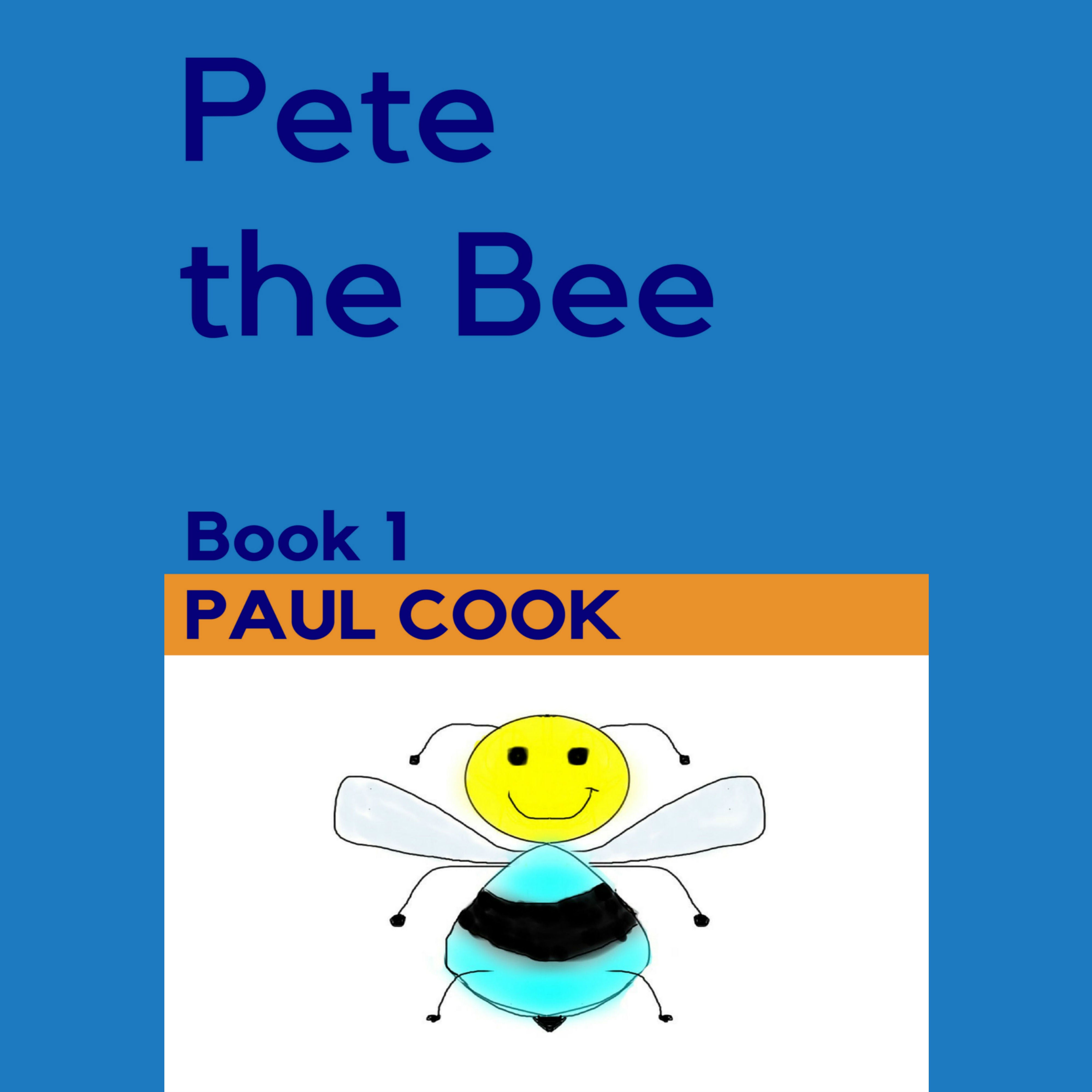 Pete the Bee: Book 1