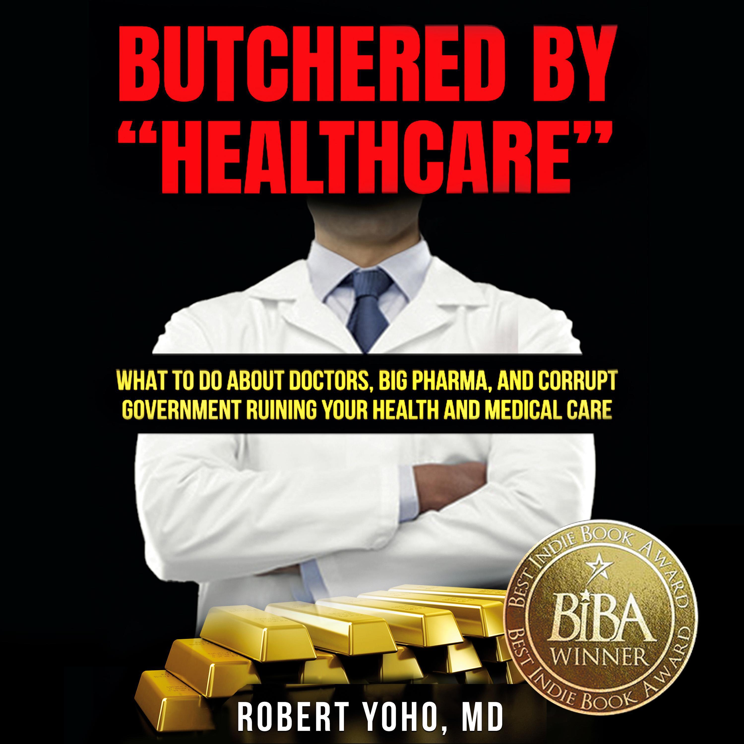 Butchered by “Healthcare”