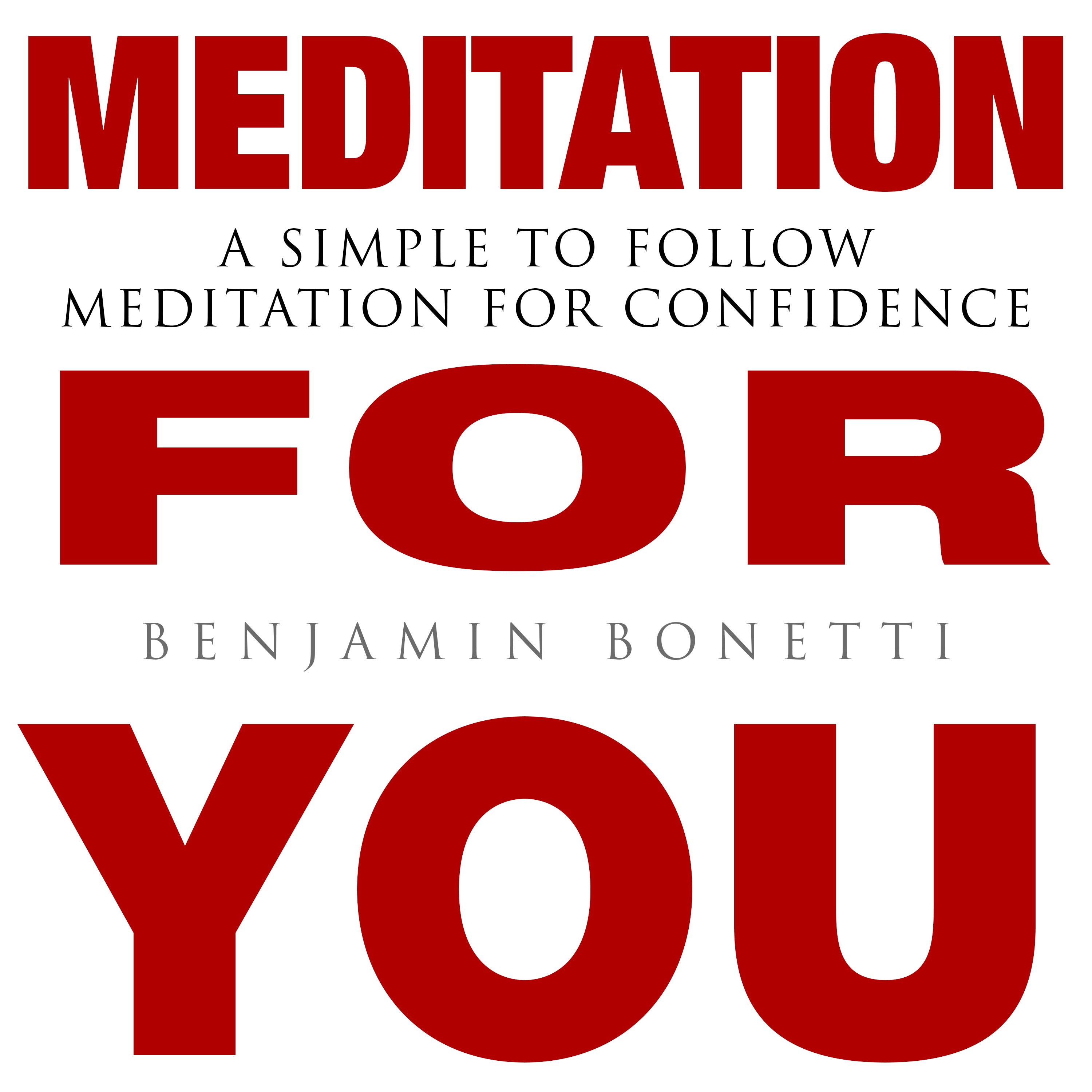 Meditation for You - A Simple To Follow Meditation For Confidence