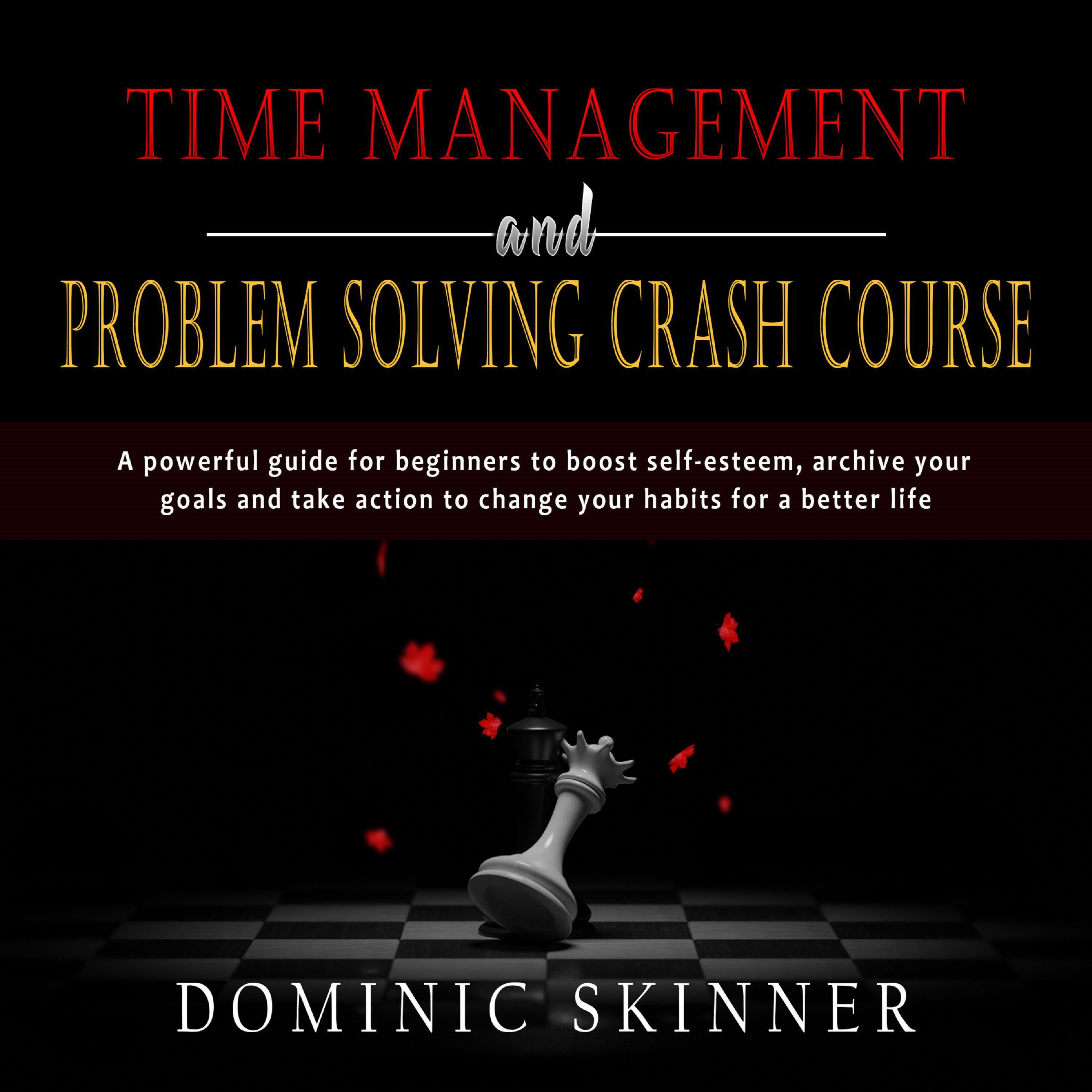 Time Management and Problem Solving Crash Course