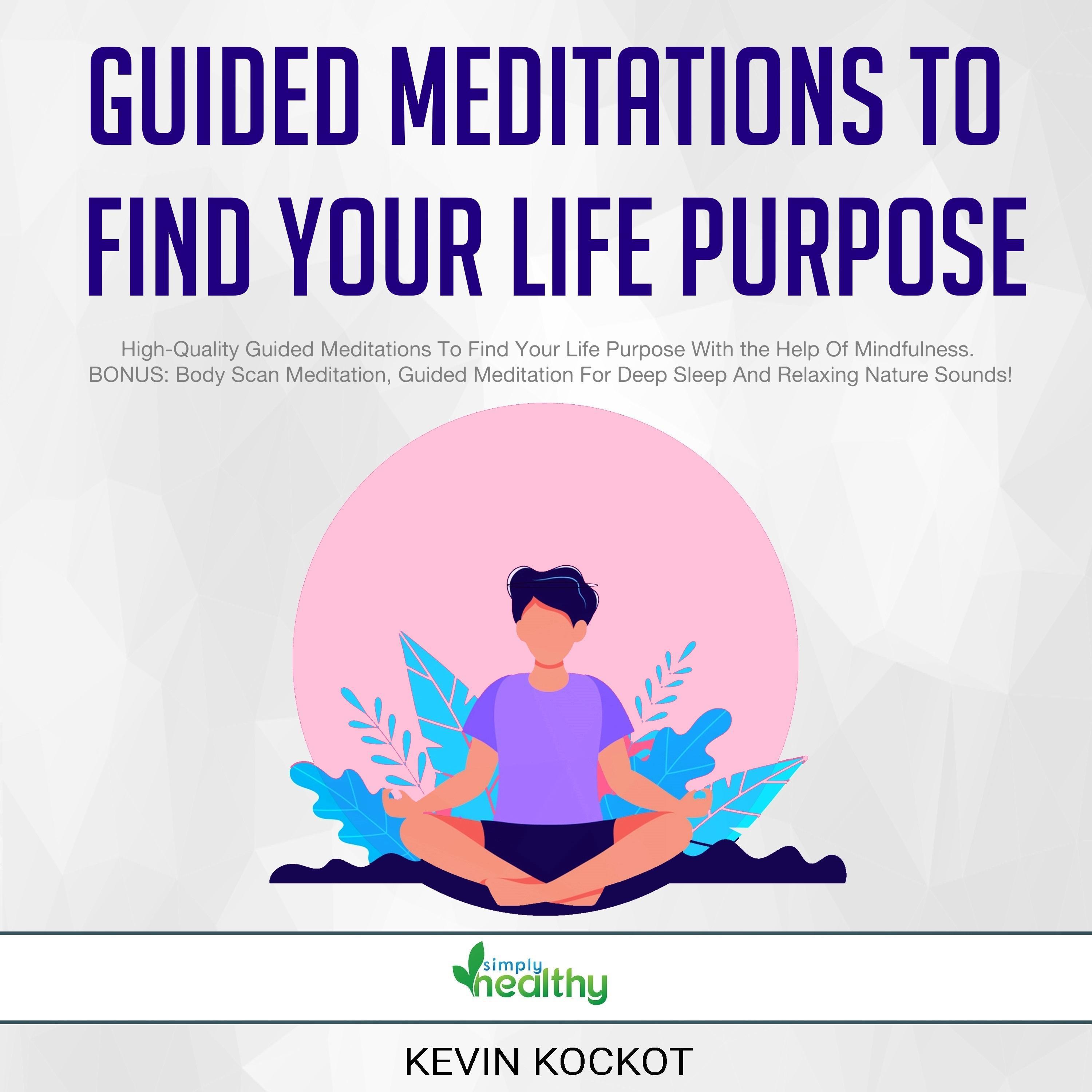 Guided Meditations To Find Your Life Purpose