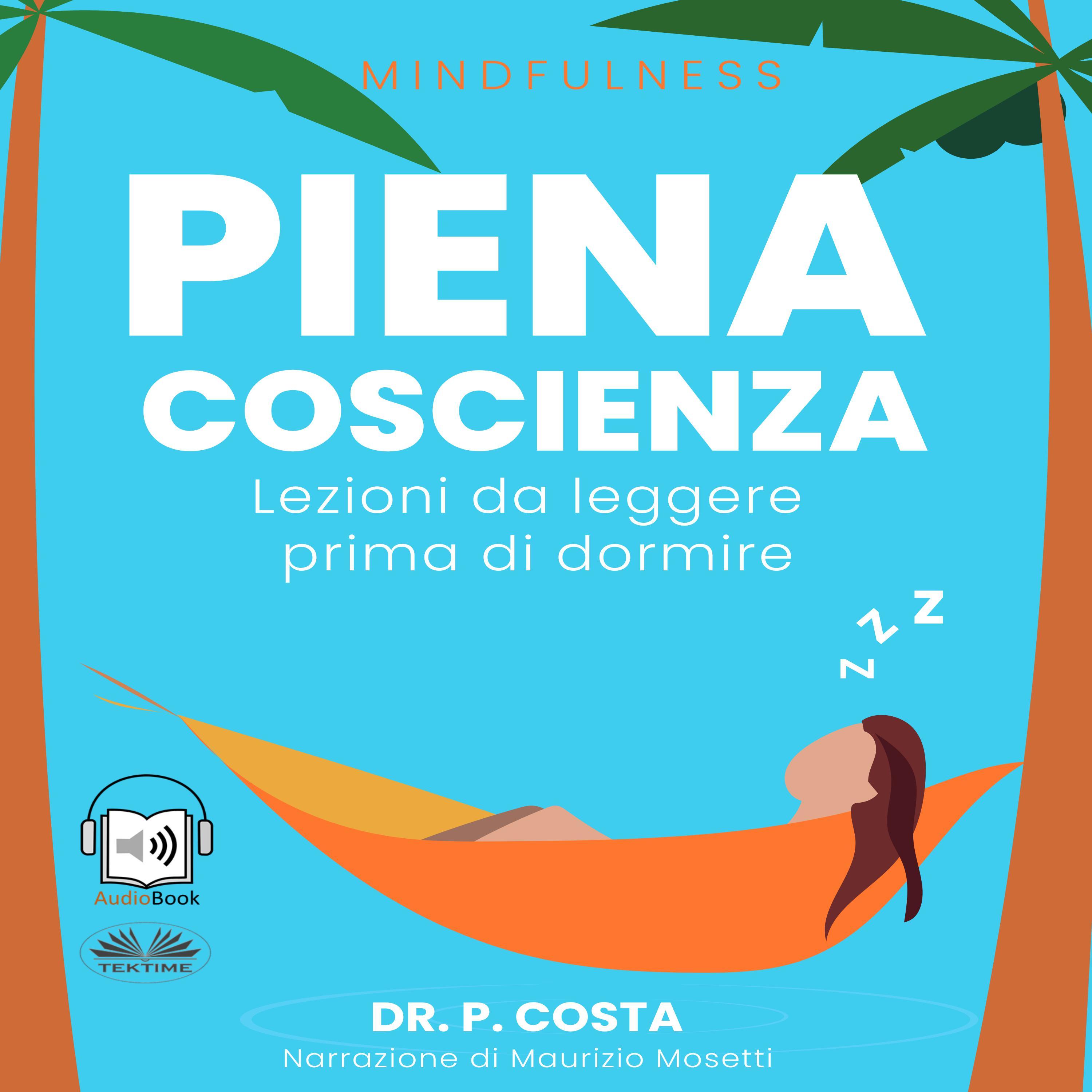 Piena Coscienza : Lezioni da leggere prima di dormire