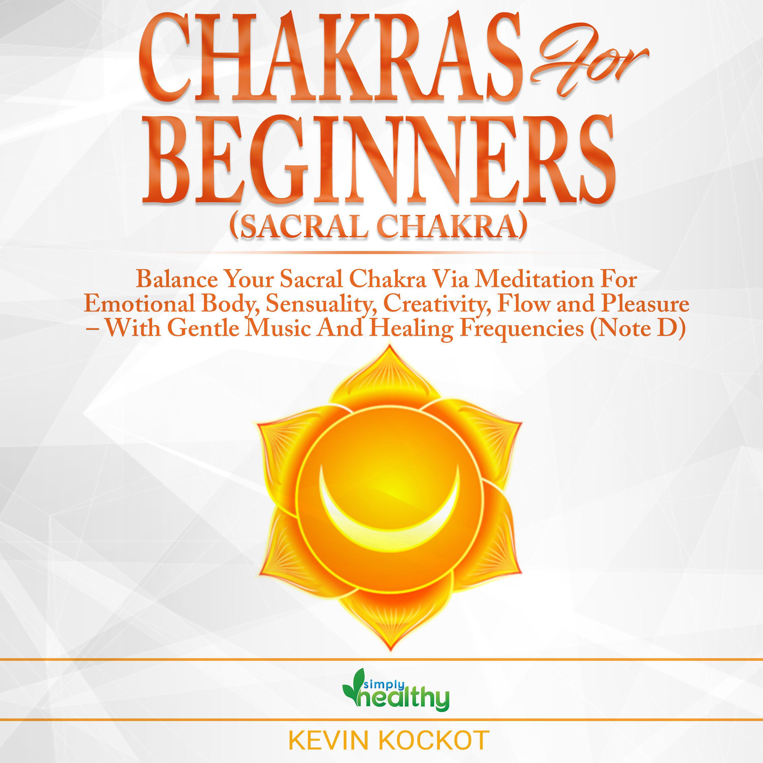 Chakras for Beginners (Sacral Chakra)