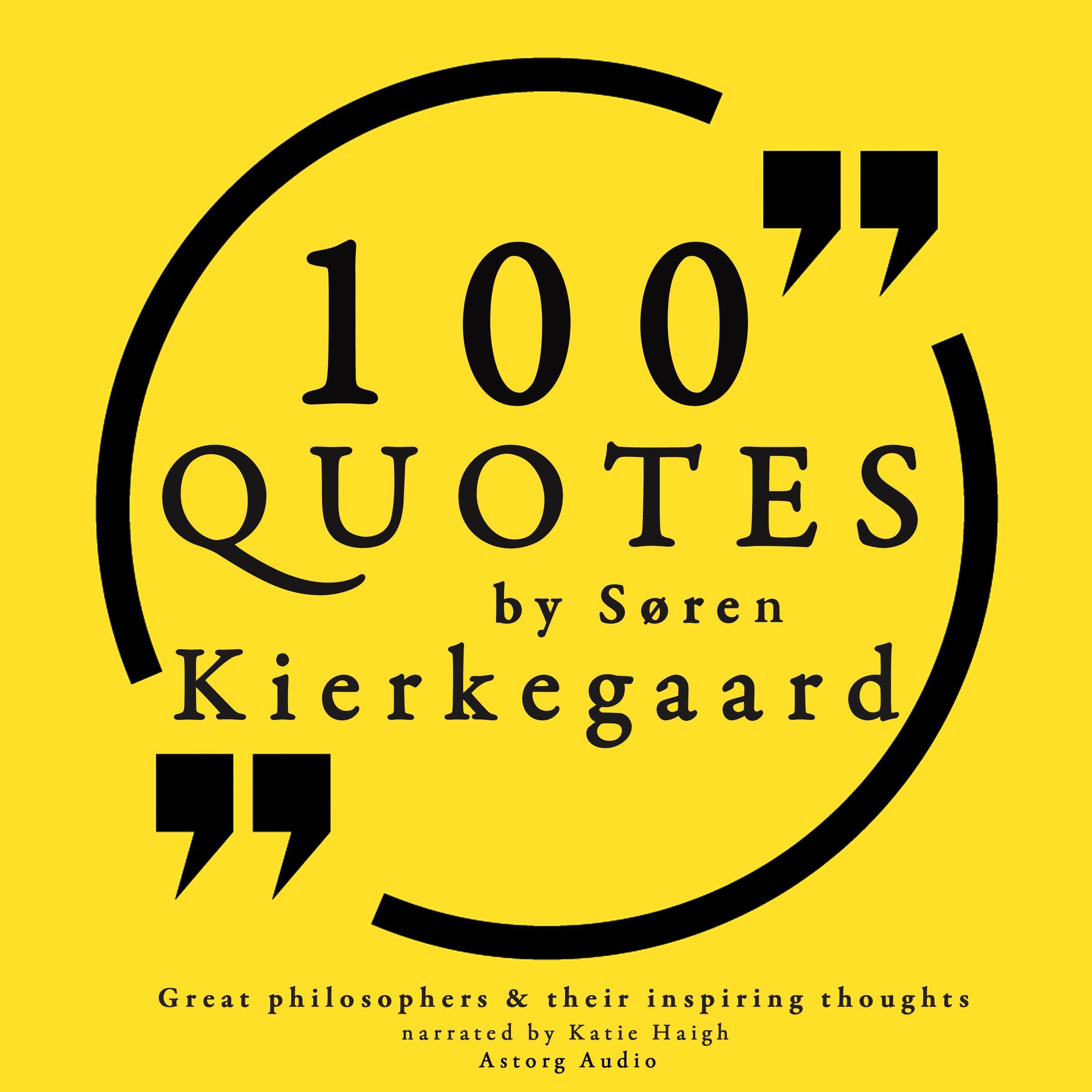 100 Quotes by Søren Kierkegaard