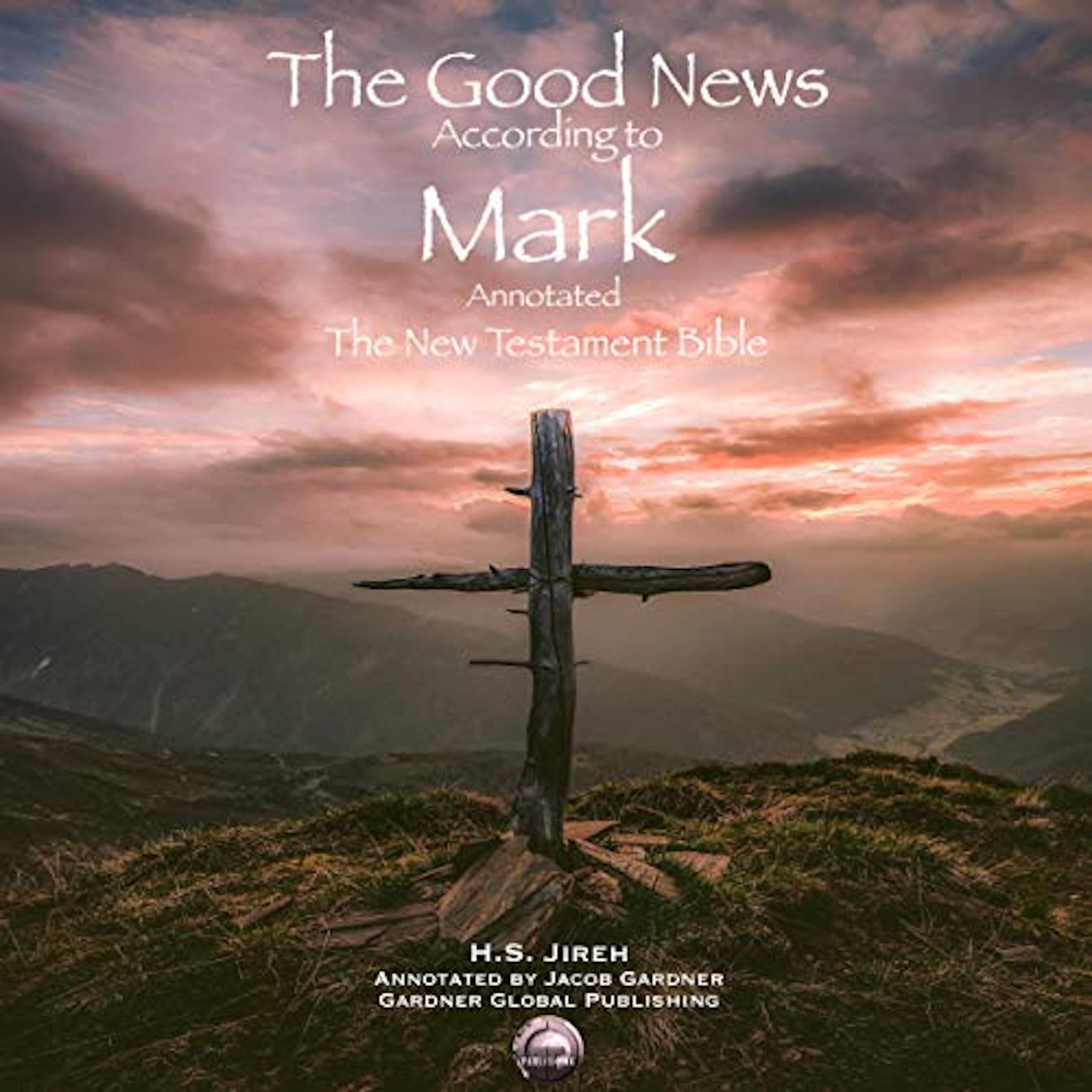 The Good News According to Mark (Annotated)