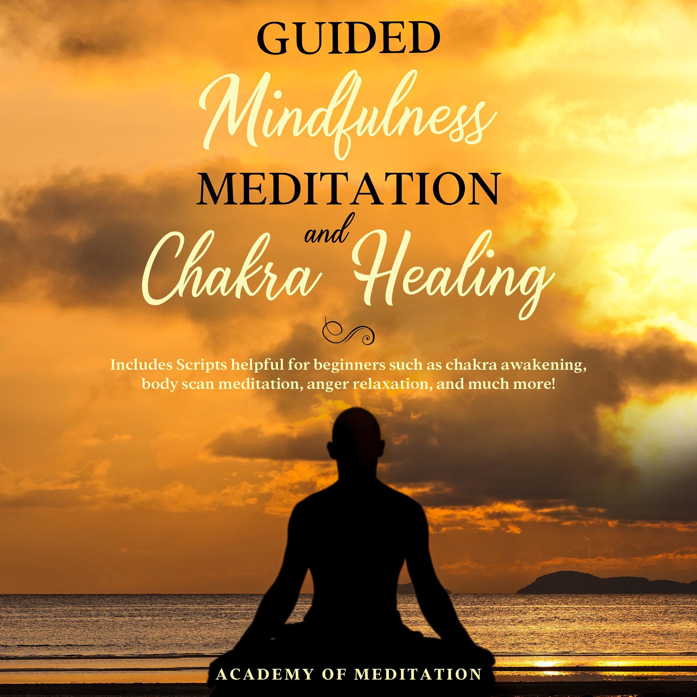 Guided Mindfulness Meditation And Chakra Healing