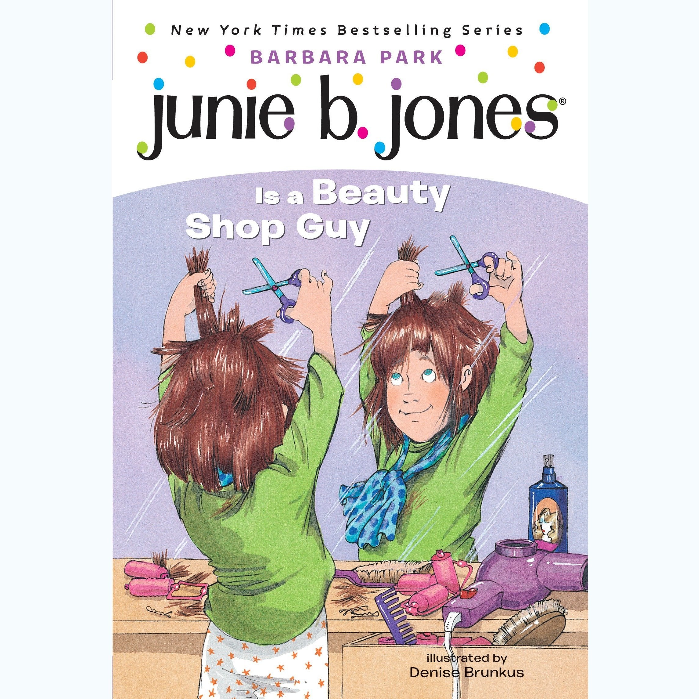 Junie B. Jones is a Beauty Shop Guy