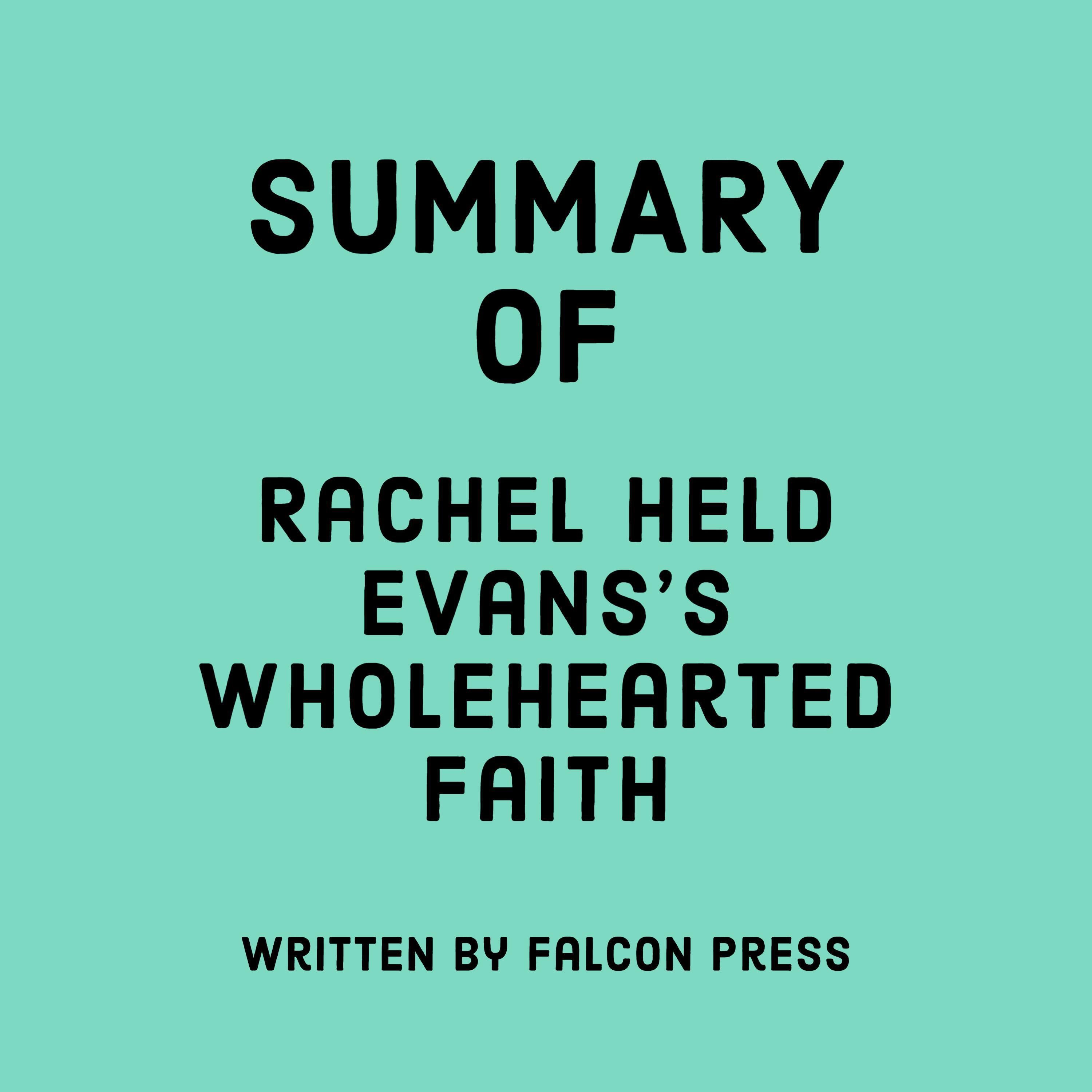 Summary of Rachel Held Evans's Wholehearted Faith