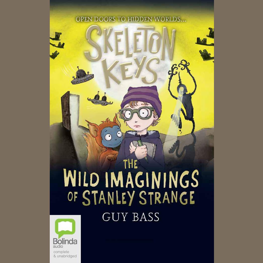 Skeleton Keys: The Wild Imaginings of Stanley Strange