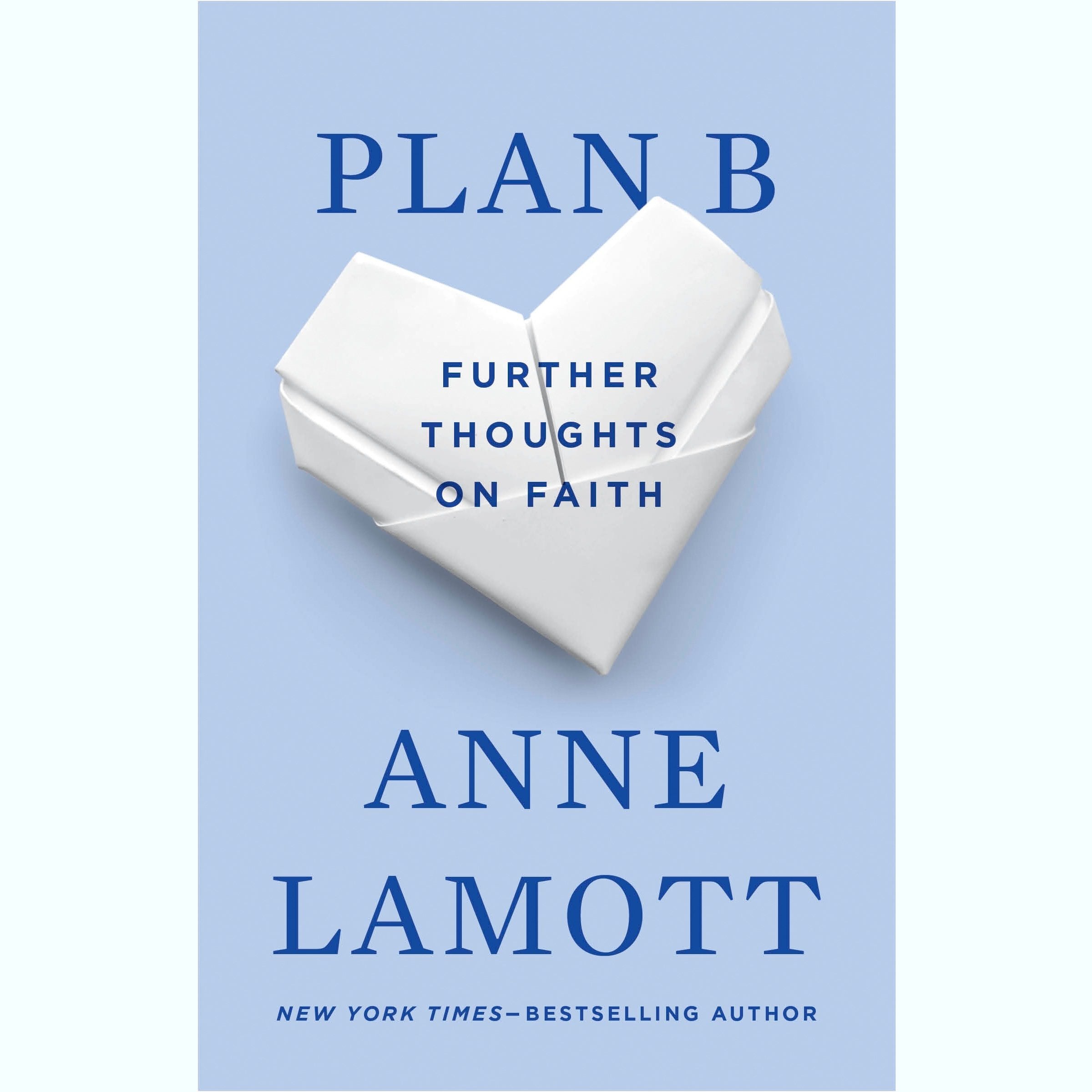 Plan B: Further Thoughts on Faith