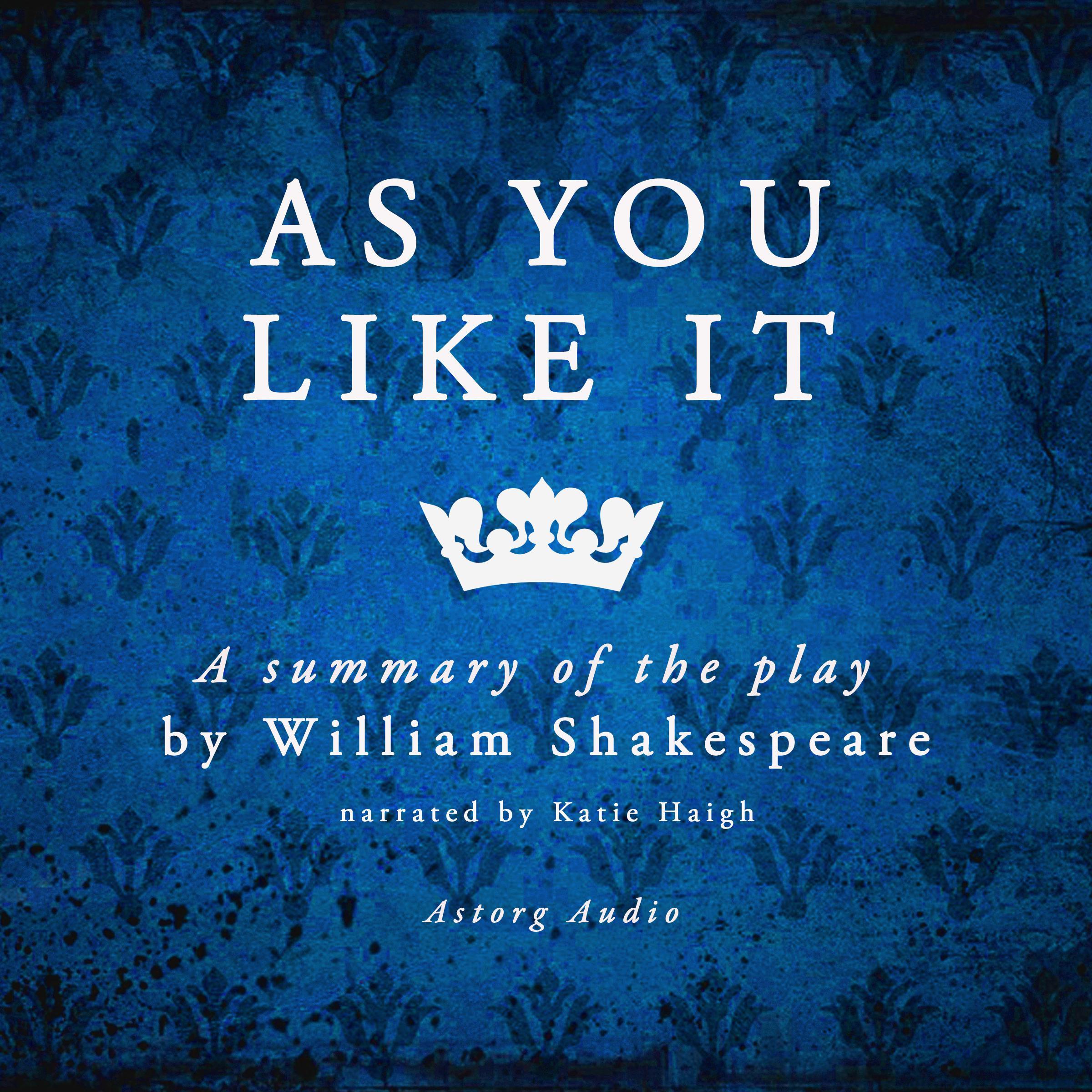 As You Like It: A Summary of the Play