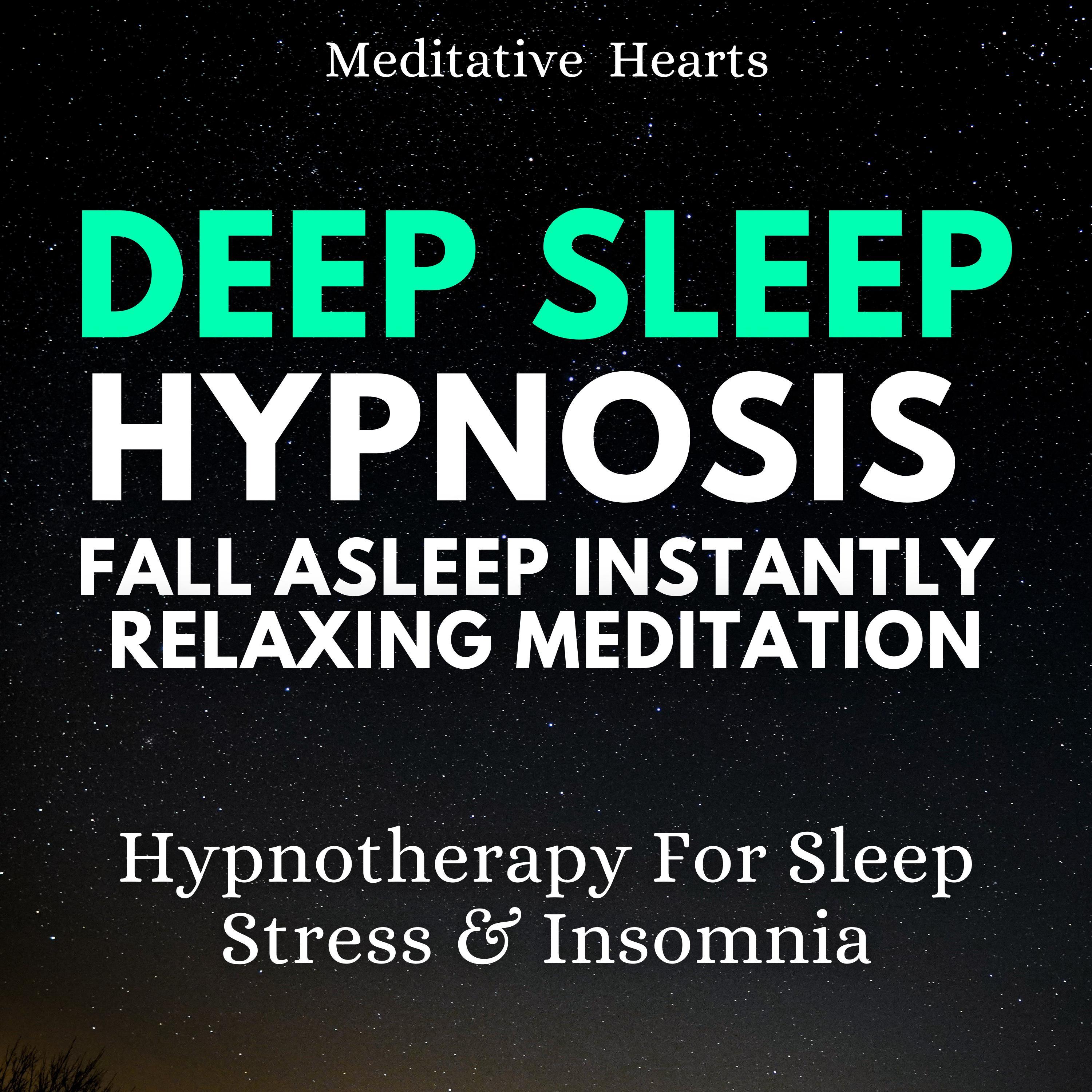 Deep Sleep Hypnosis Fall Asleep Instantly Relaxing Meditation