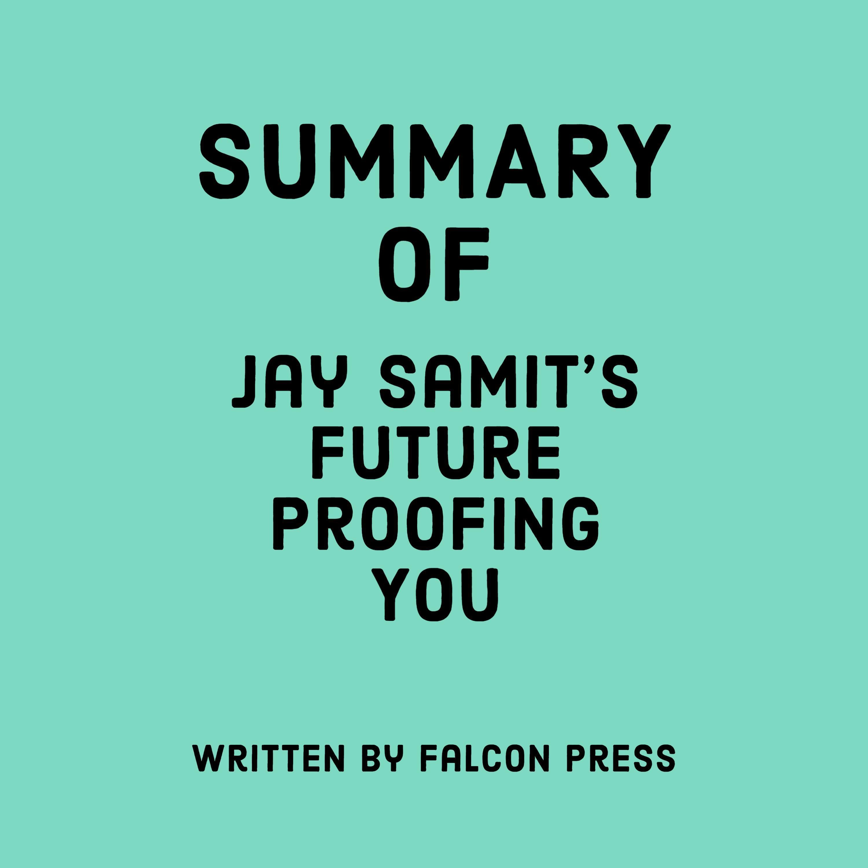 Summary of Jay Samit's Future Proofing You
