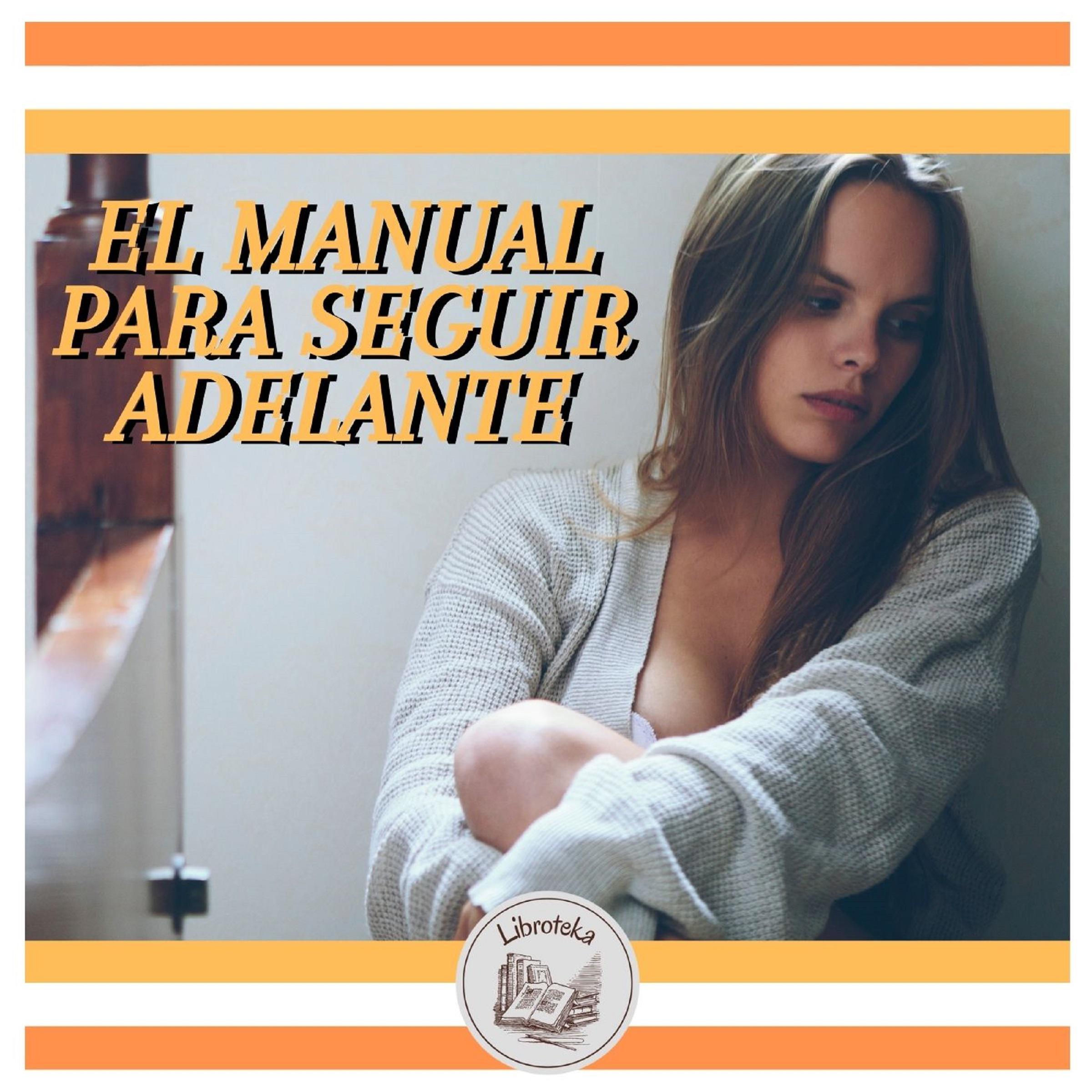 EL MANUAL PARA SEGUIR ADELANTE