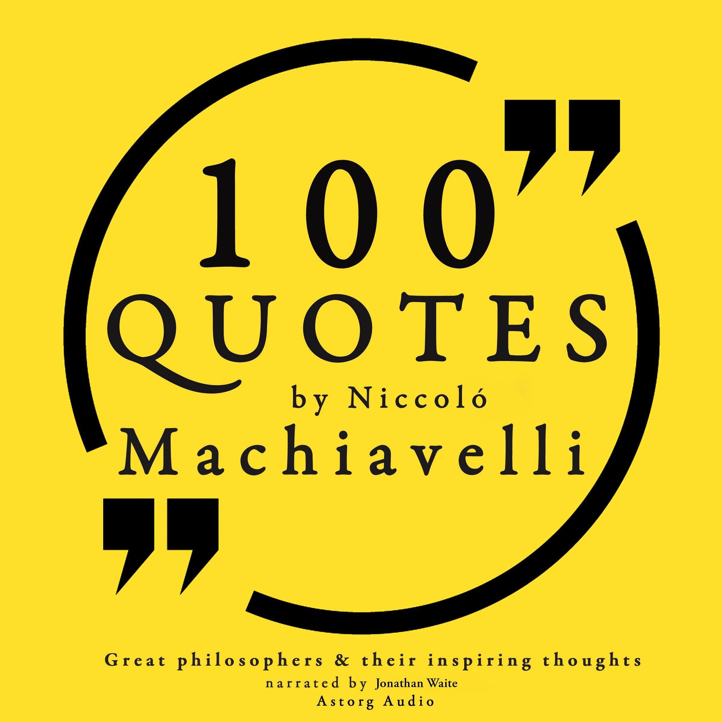 100 Quotes by Niccolò Machiavelli