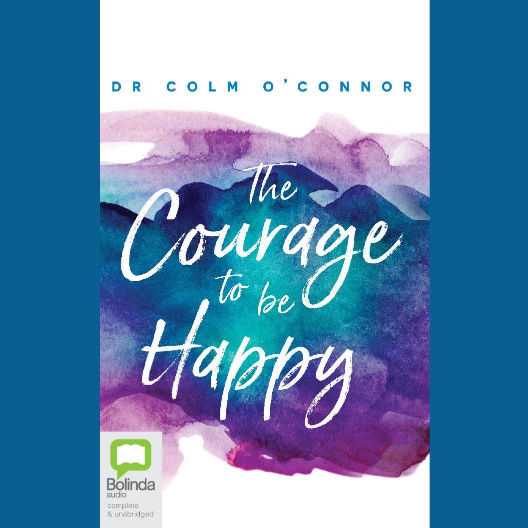 The Courage to be Happy
