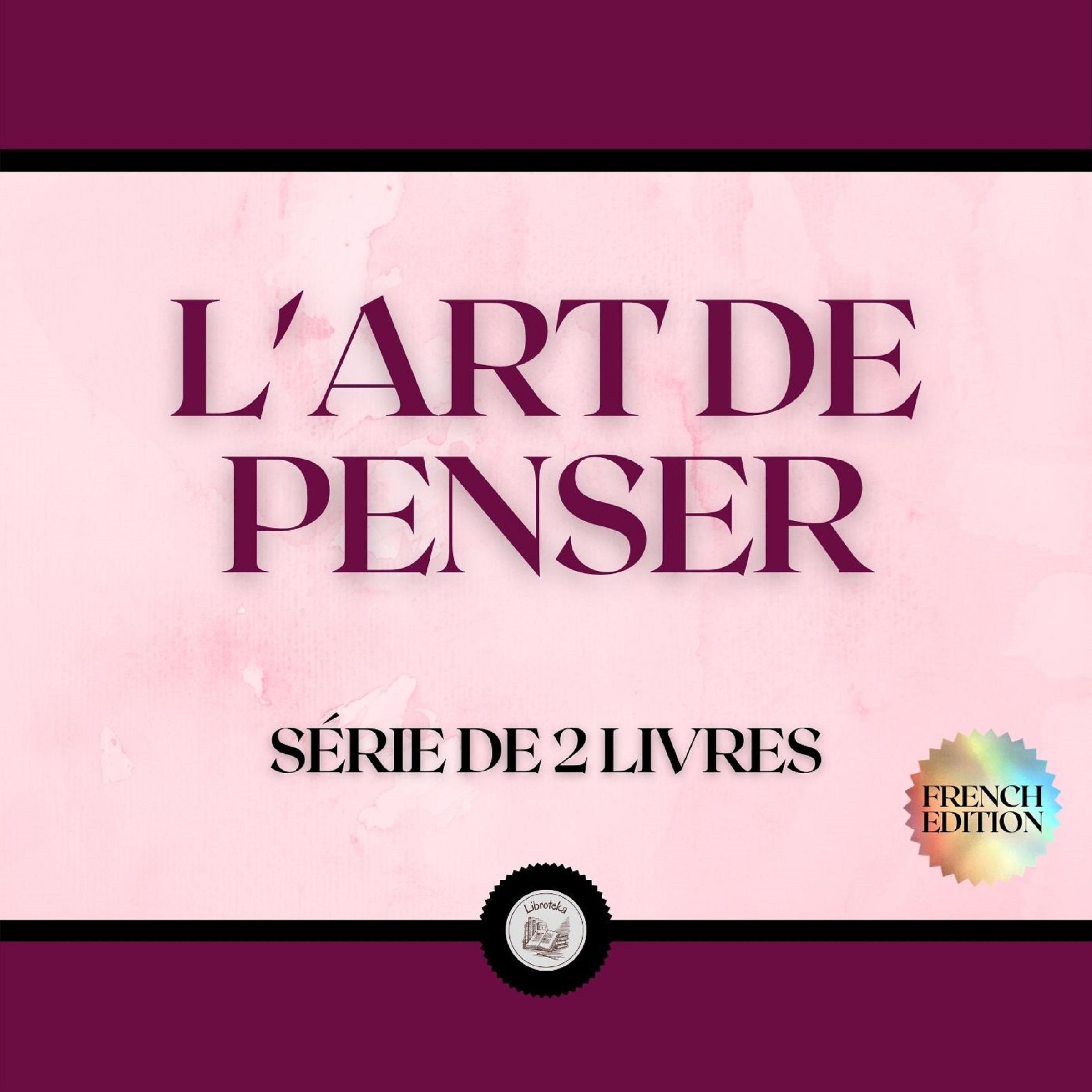 L'ART DE PENSER (SÉRIE DE 2 LIVRES)