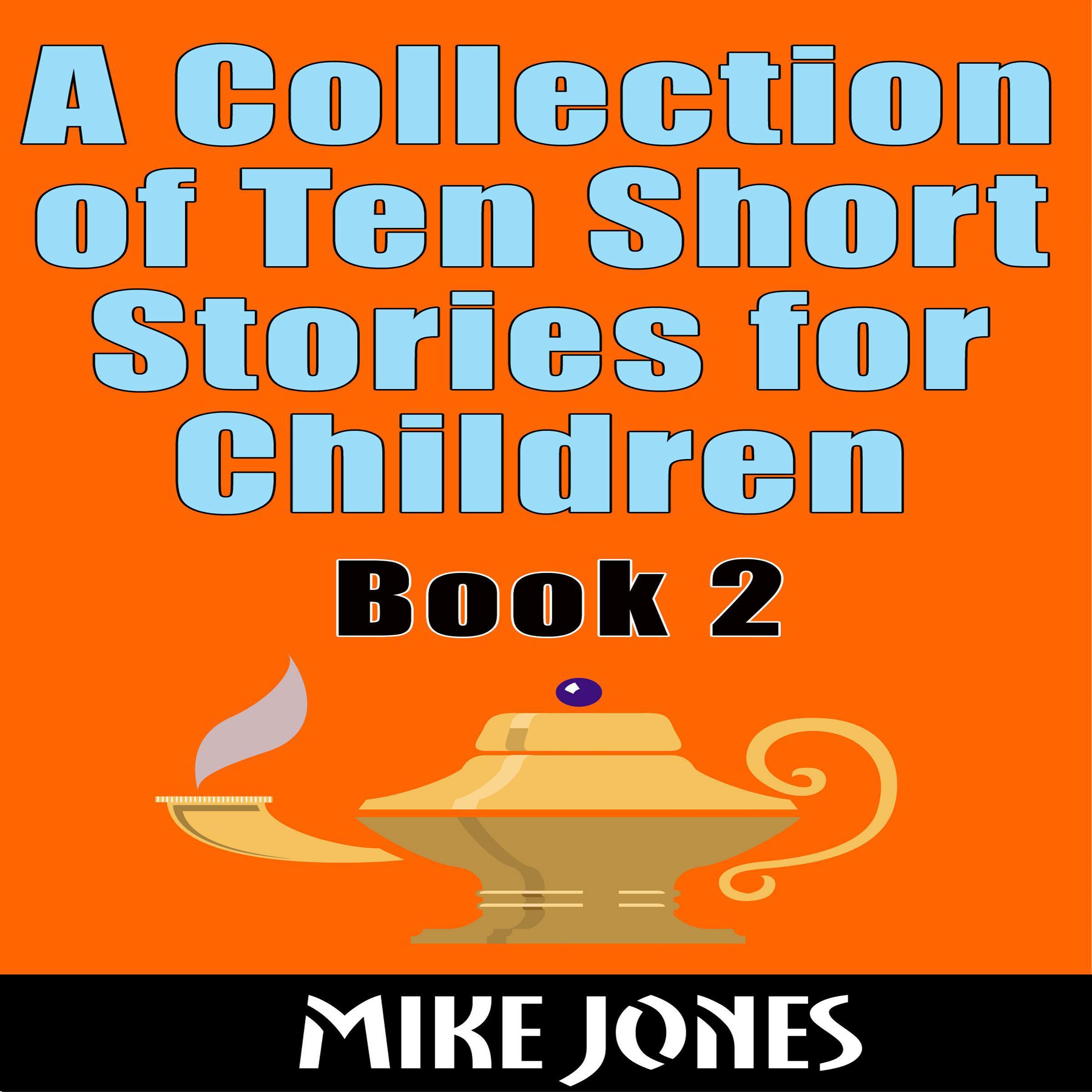 A Collection Of Ten Short Stories For Children – Book 2