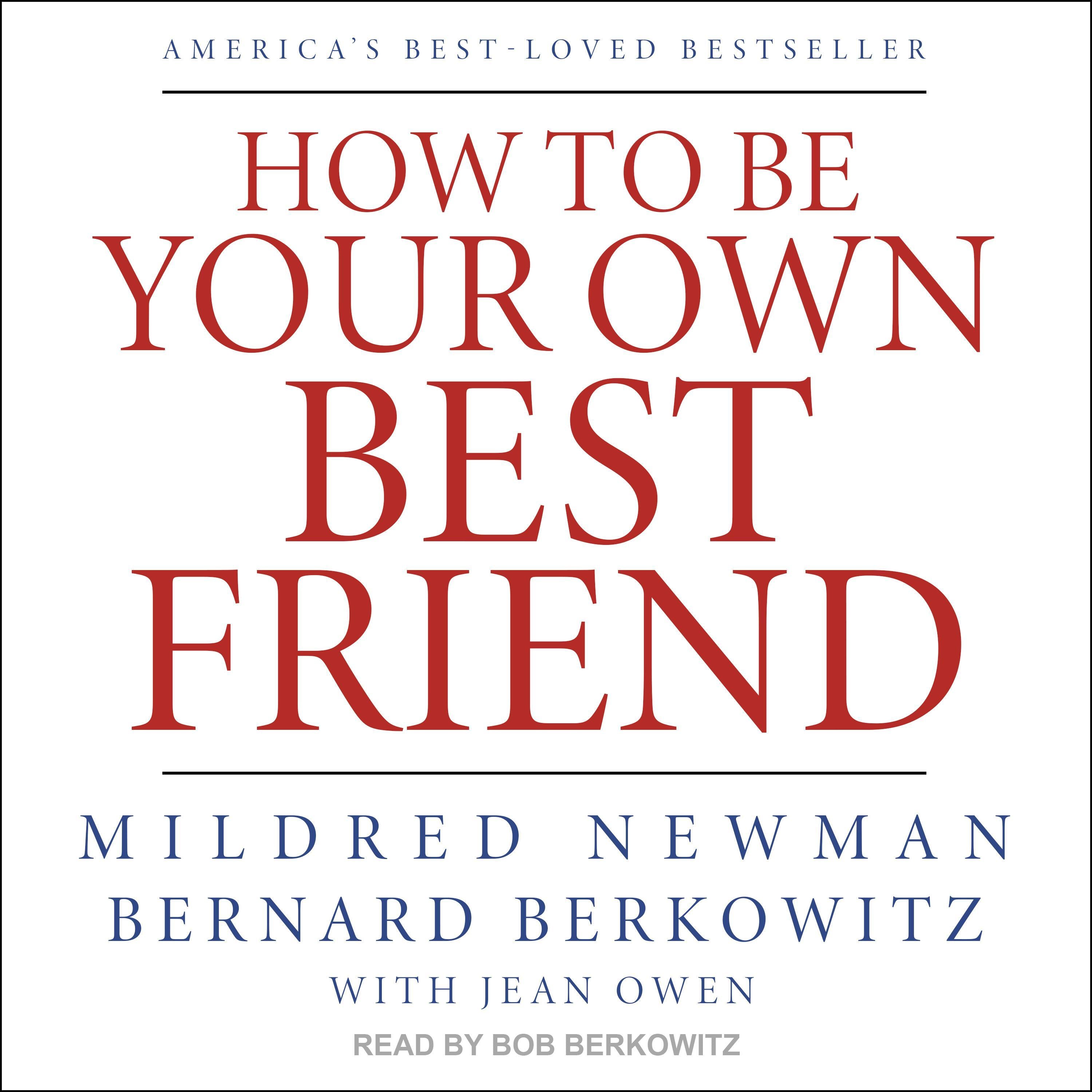 How to Be Your Own Best Friend