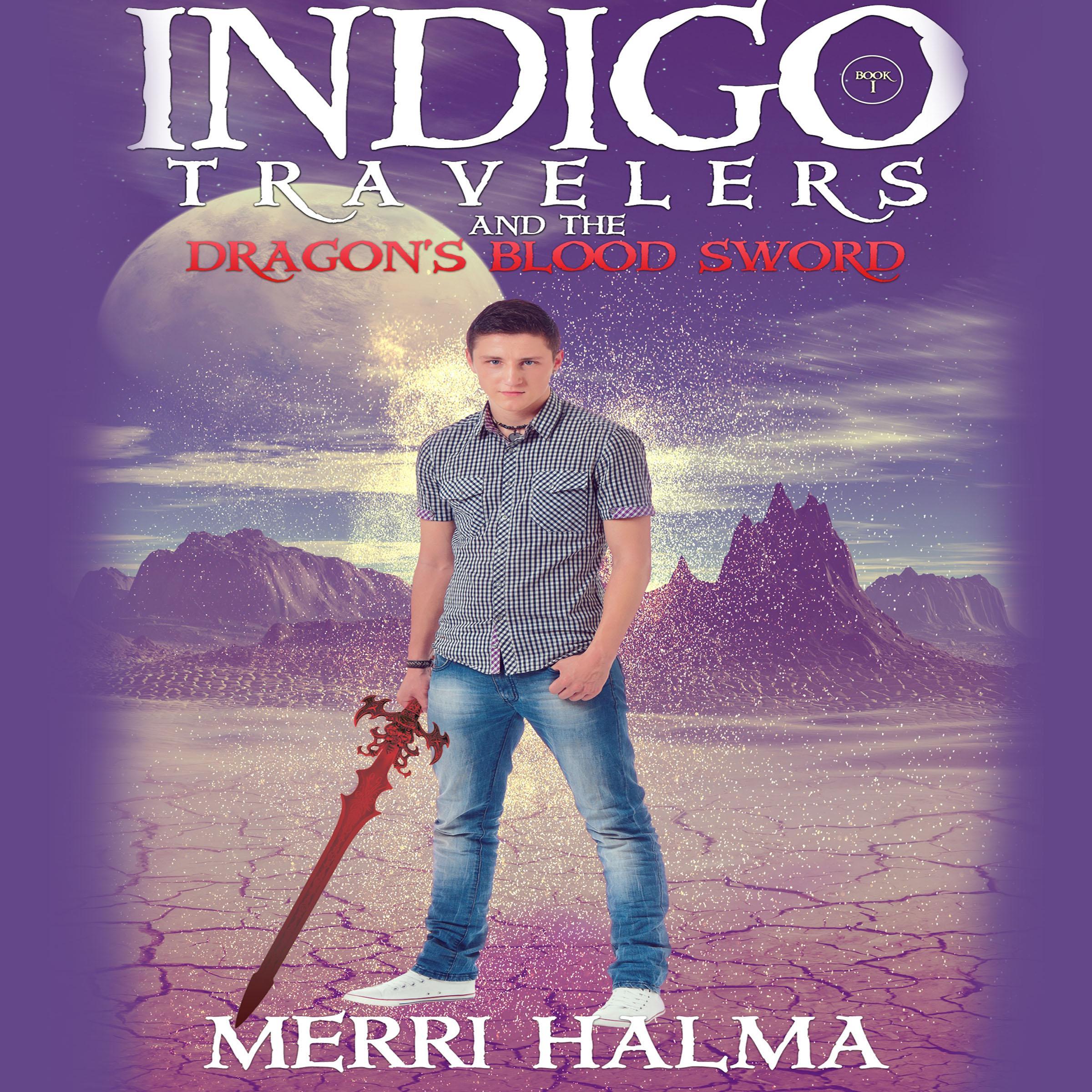 Indigo Travelers and the Dragon's Blood Sword