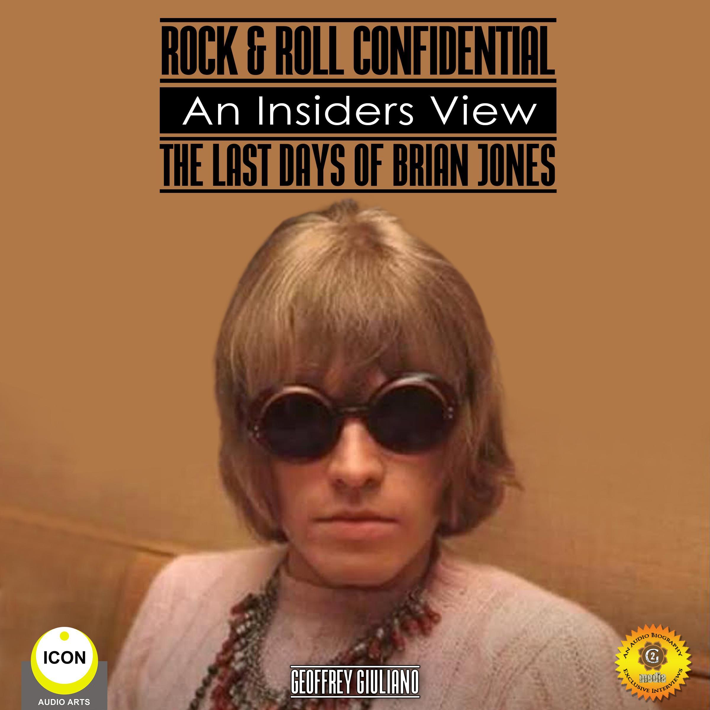 Rock & Roll Confidential - An Insider's View - The Last Days of Brian Jones