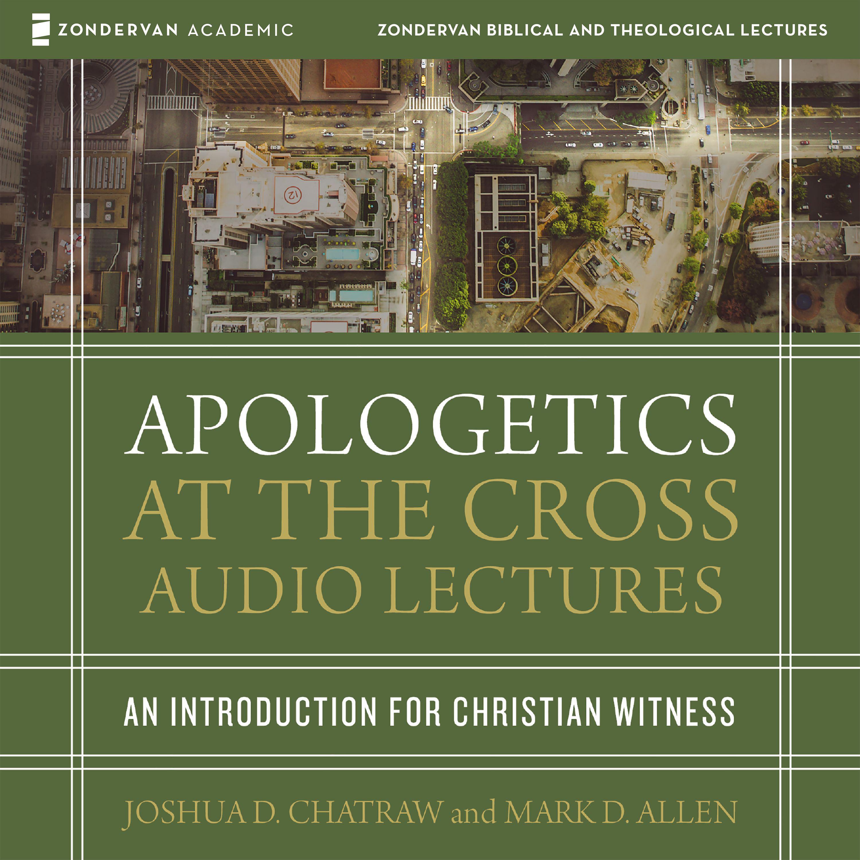 Apologetics at the Cross: Audio Lectures