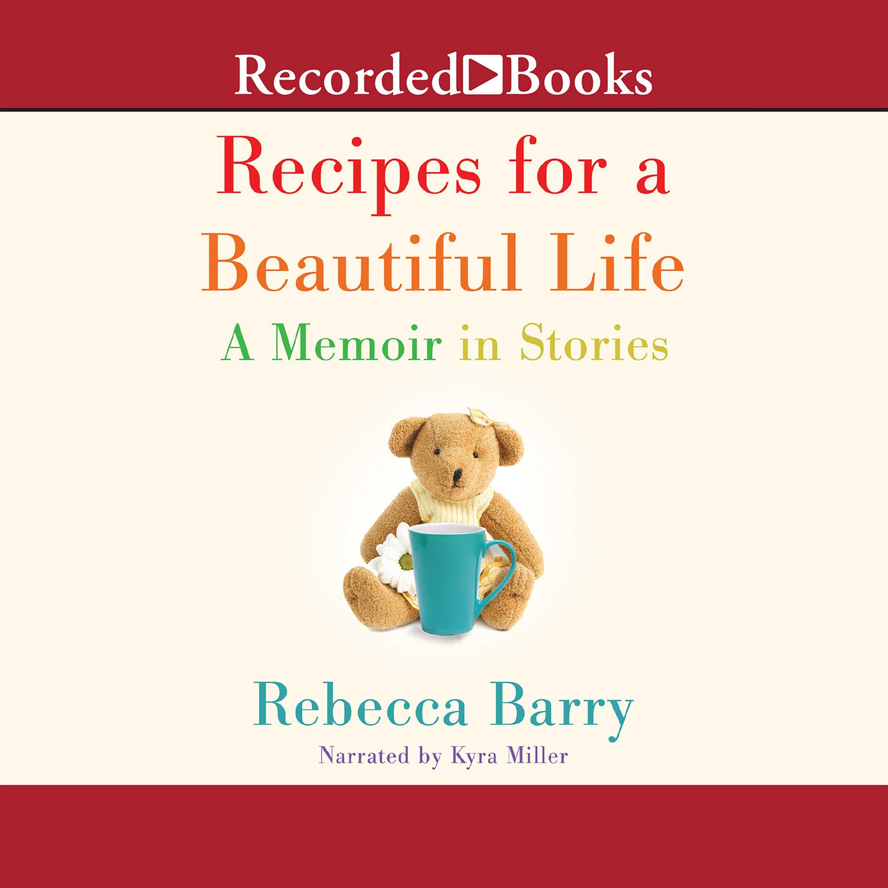 Recipes for a Beautiful Life