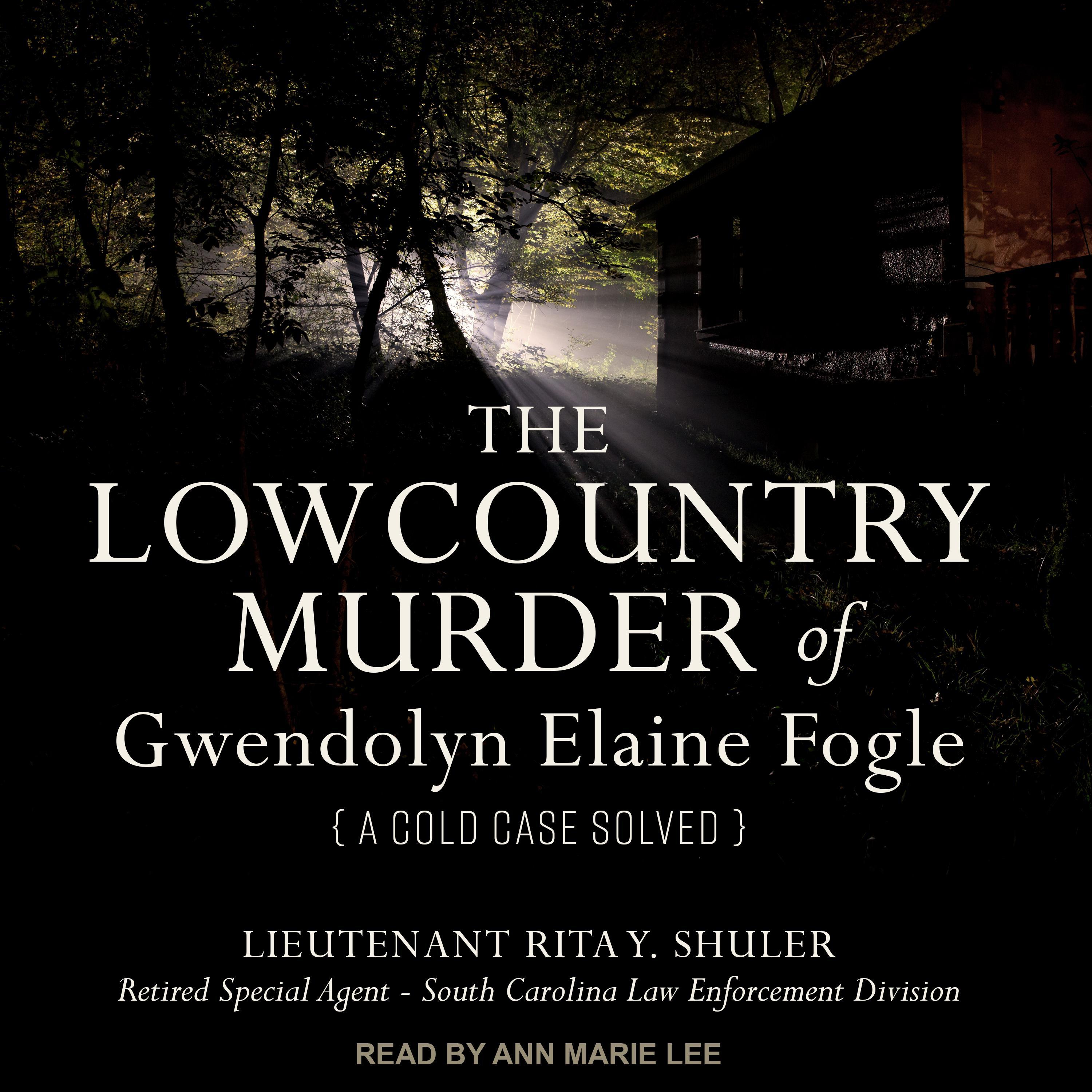 The Lowcountry Murder of Gwendolyn Elaine Fogle