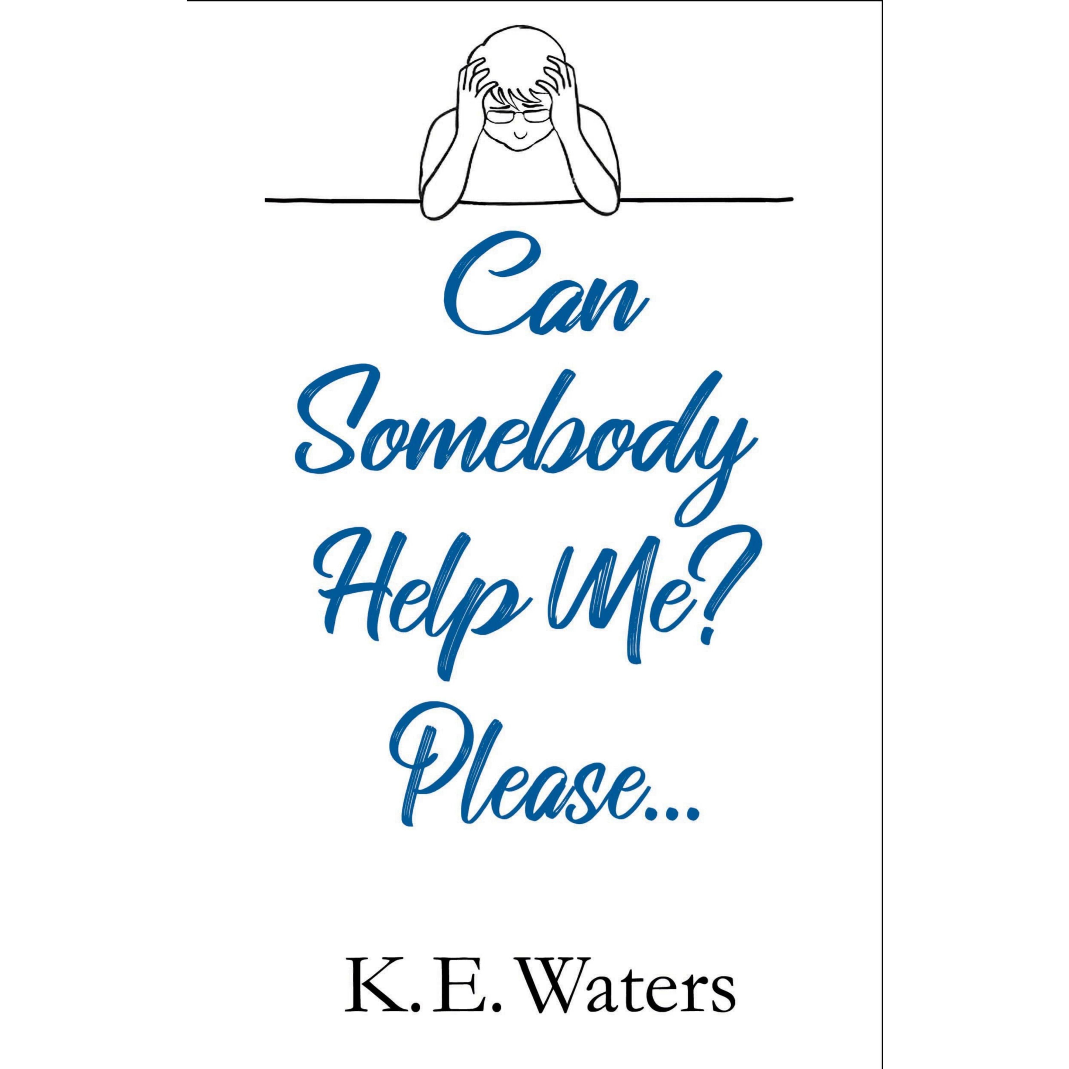 Can Somebody Help Me? Please...