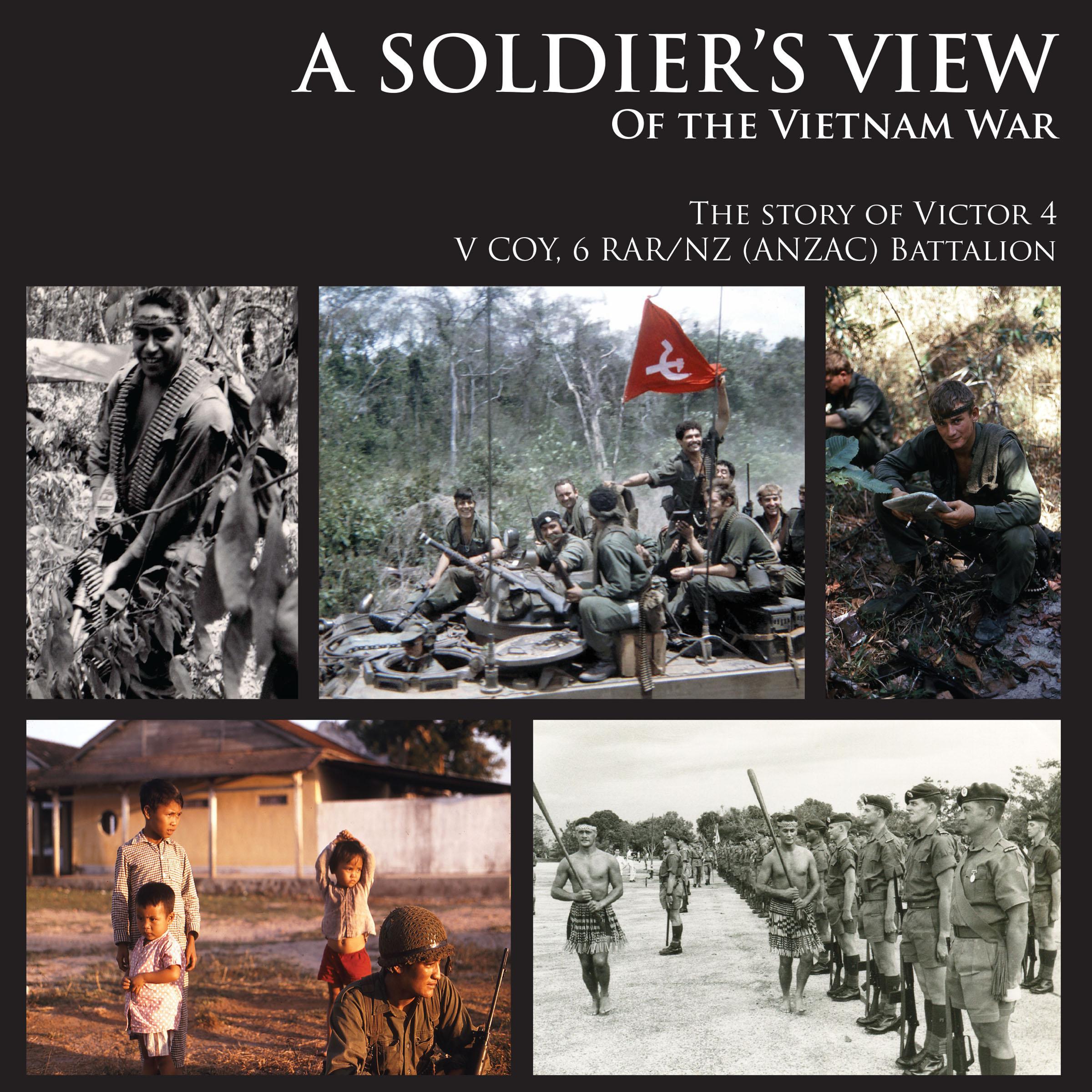 A SOLDIER’S VIEW of the Vietnam War