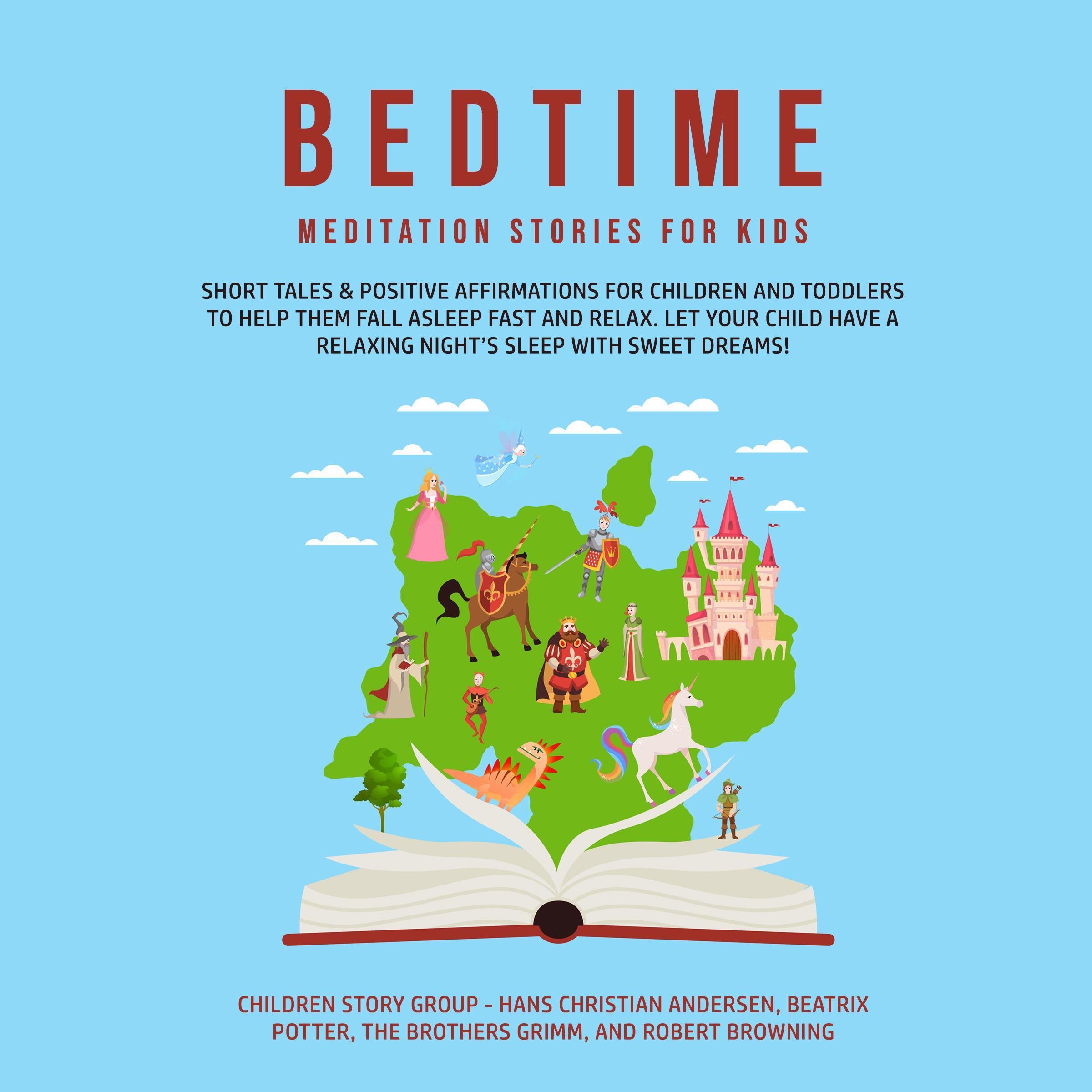 Bedtime Meditation Stories for Kids: Short Tales & Positive Affirmations for Children and Toddlers to Help Them Fall Asleep Fast and Relax. Let Your Child have a Relaxing Night’s Sleep with Sweet Dreams!