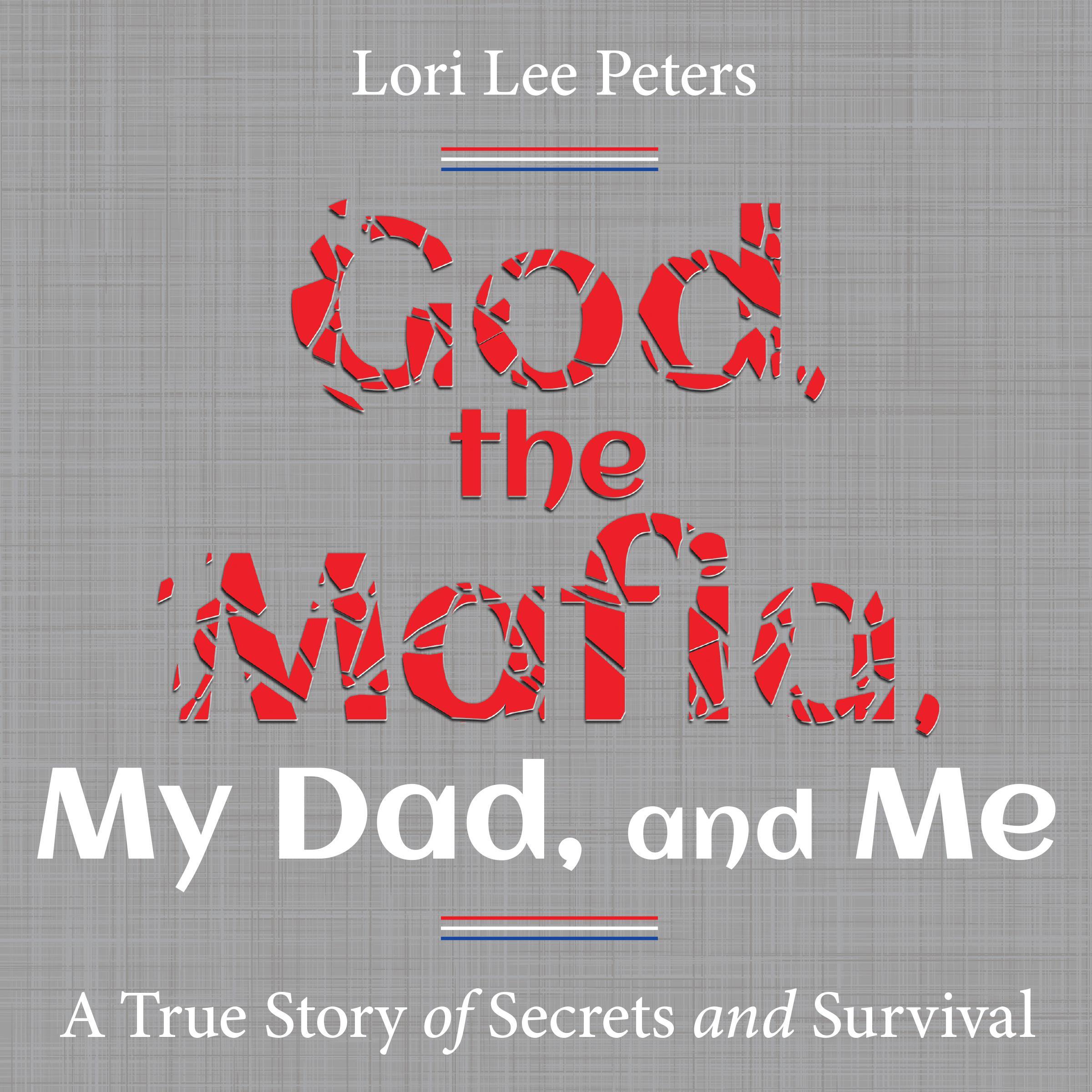God, the Mafia, My Dad, and Me