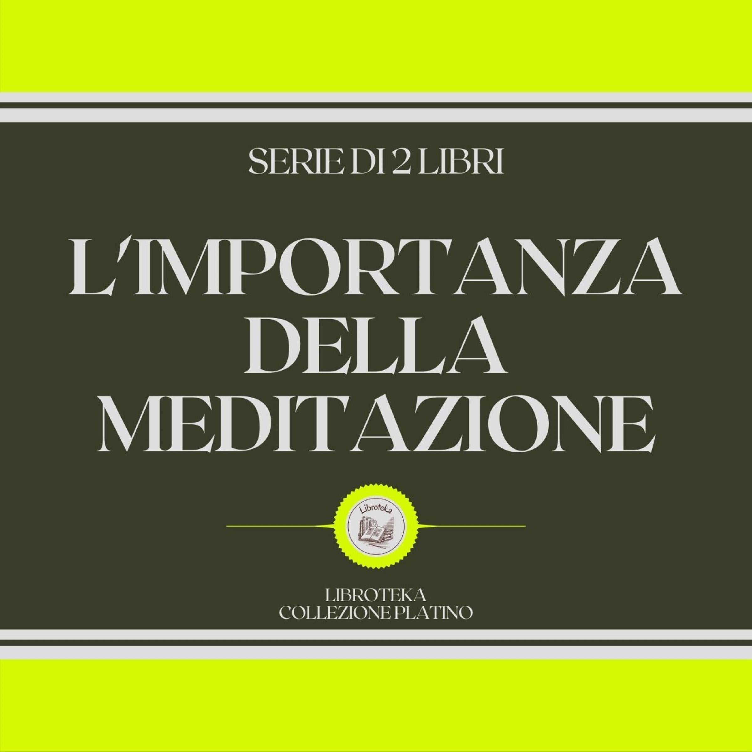 L'IMPORTANZA DELLA MEDITAZIONE (SERIE DI 2 LIBRI)