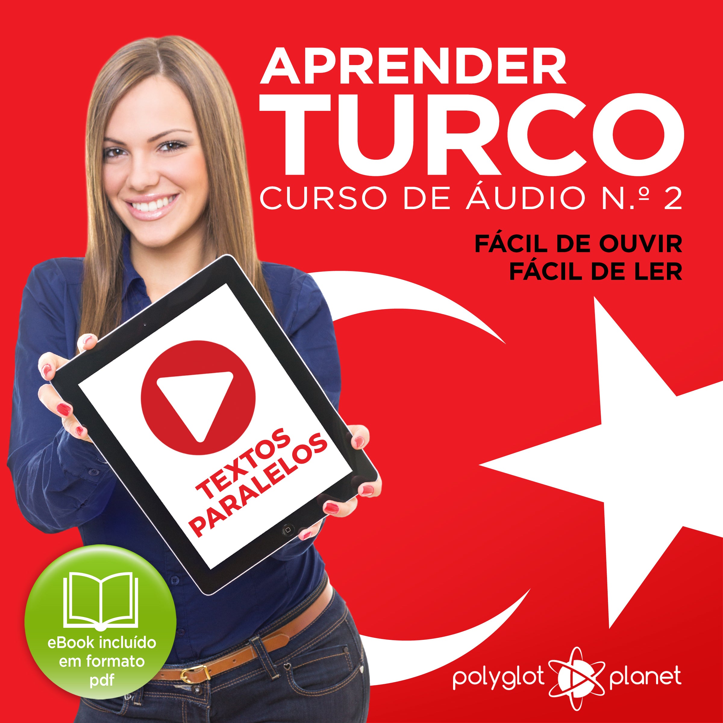 Aprender Turco - Textos Paralelos - Fácil de ouvir - Fácil de ler: CURSO DE ÁUDIO DE TURCO N.º 2 - Aprender Turco - Aprenda com Áudio