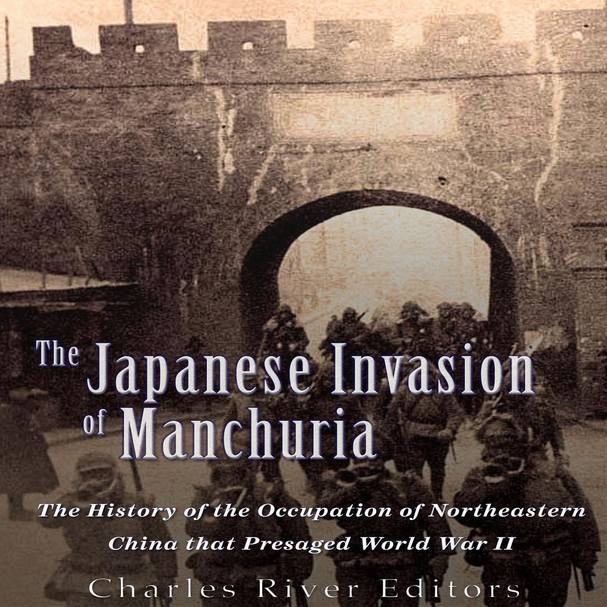 The Japanese Invasion of Manchuria
