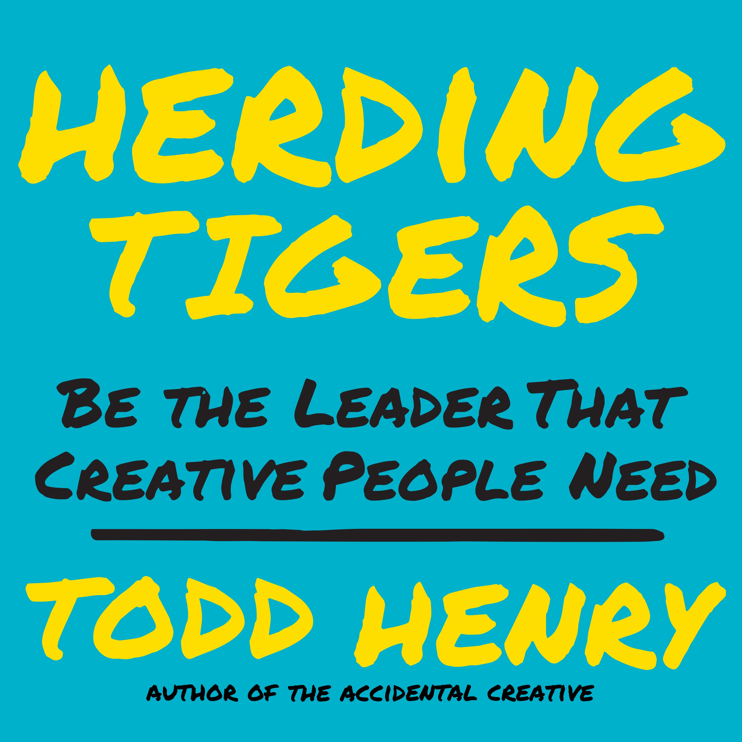 Herding Tigers