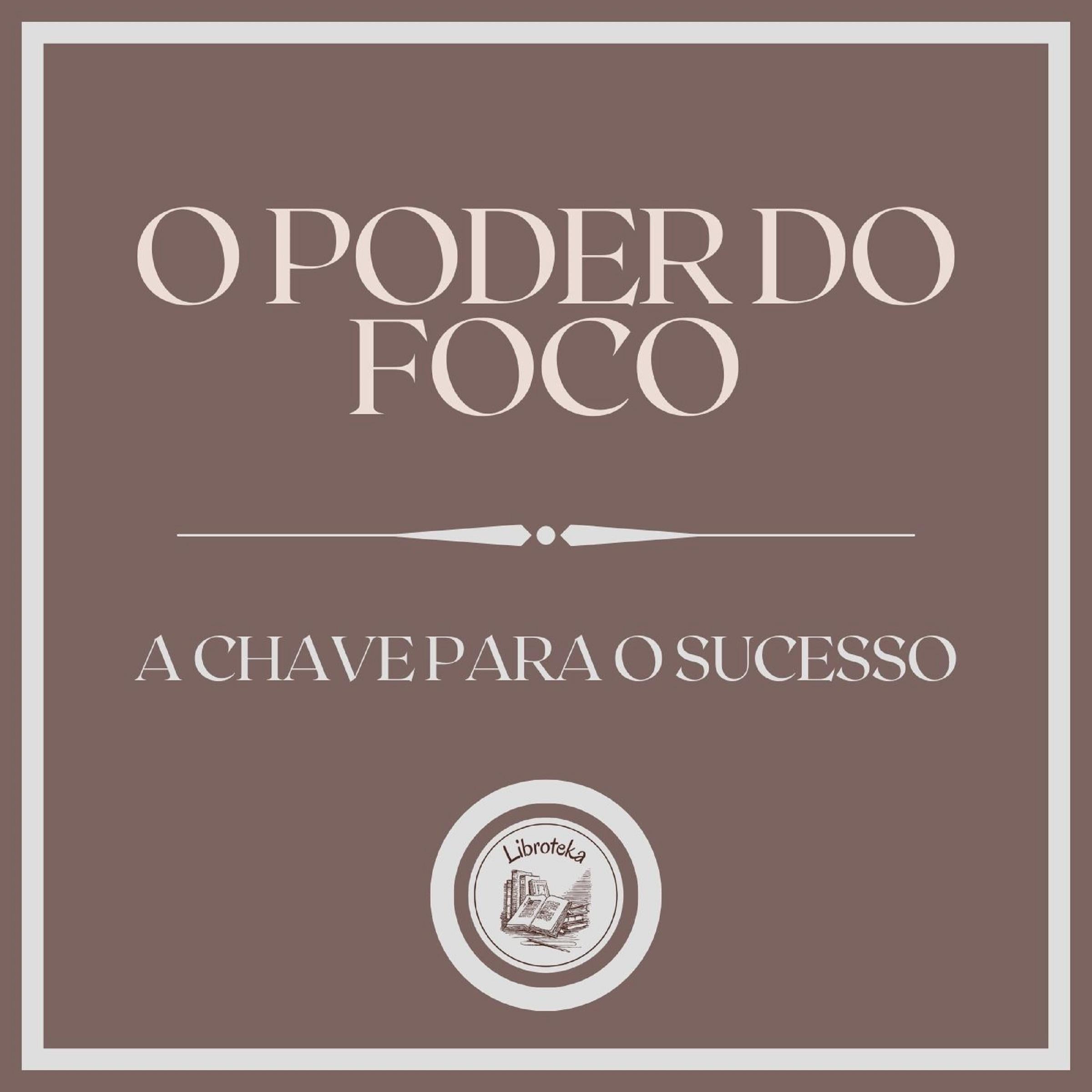 O Poder do Foco: A chave para o sucesso