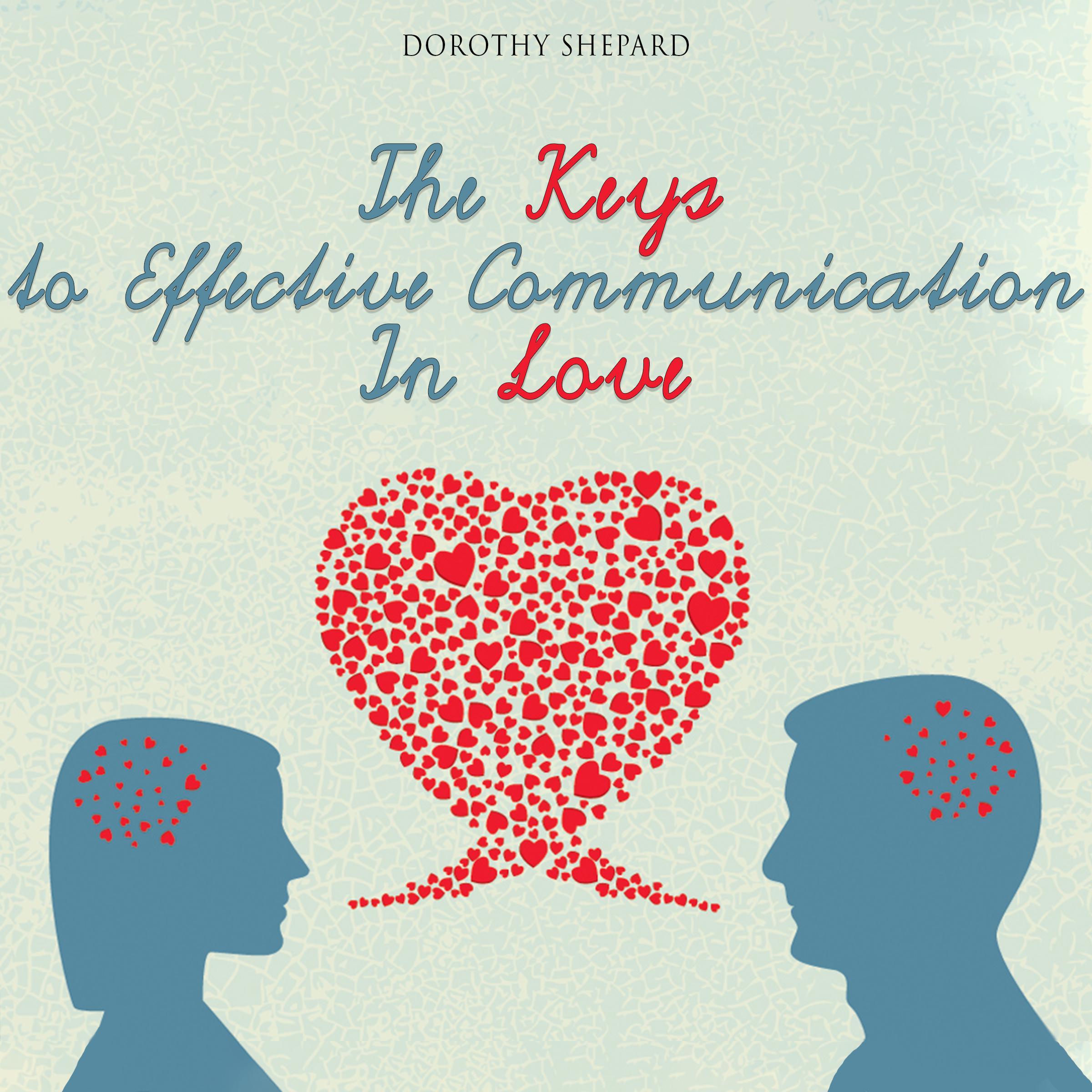 The Keys to Effective Communication In Love