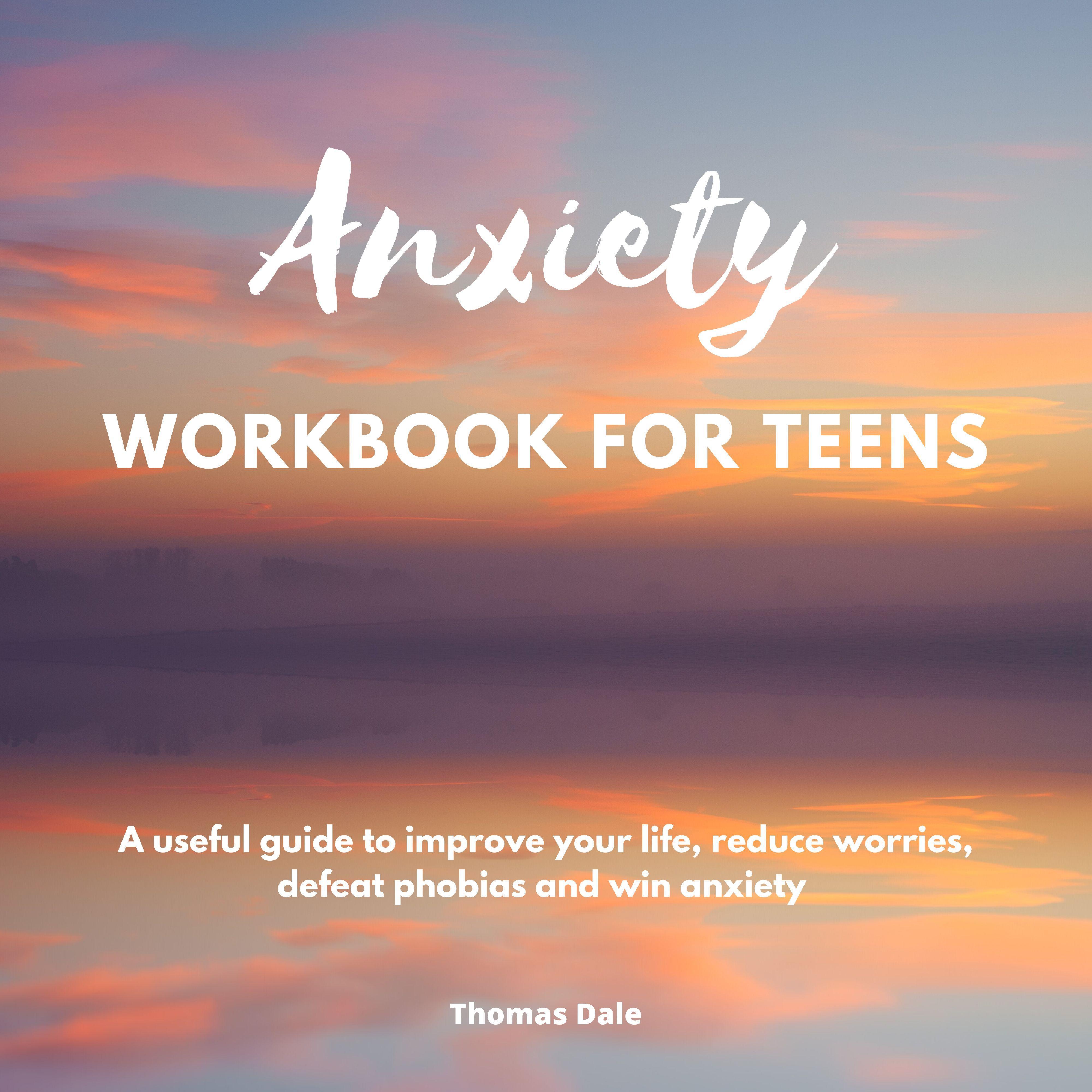 Anxiety workbook for teens