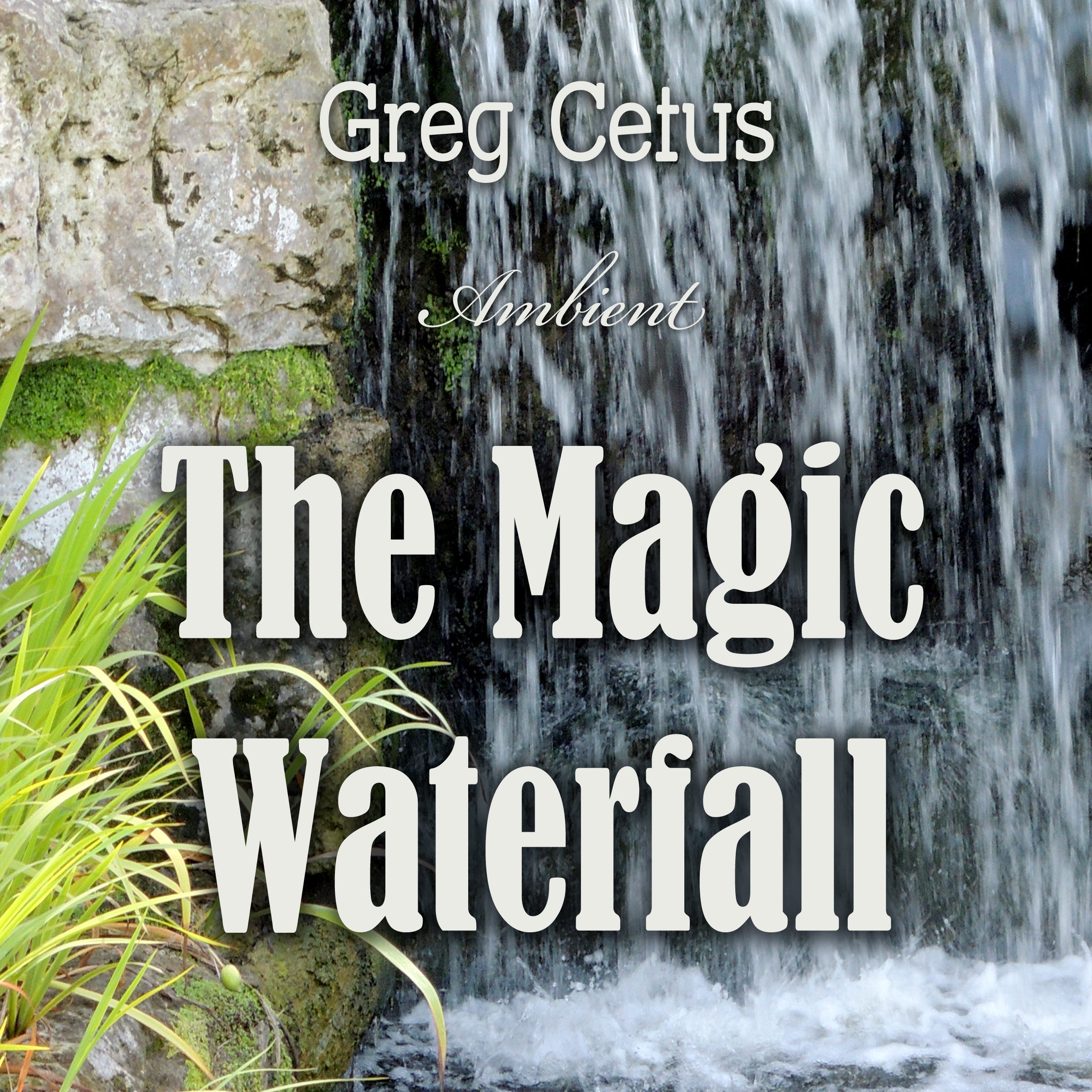 The Magic Waterfall: Ambient Sound for Mindfulness and Focus