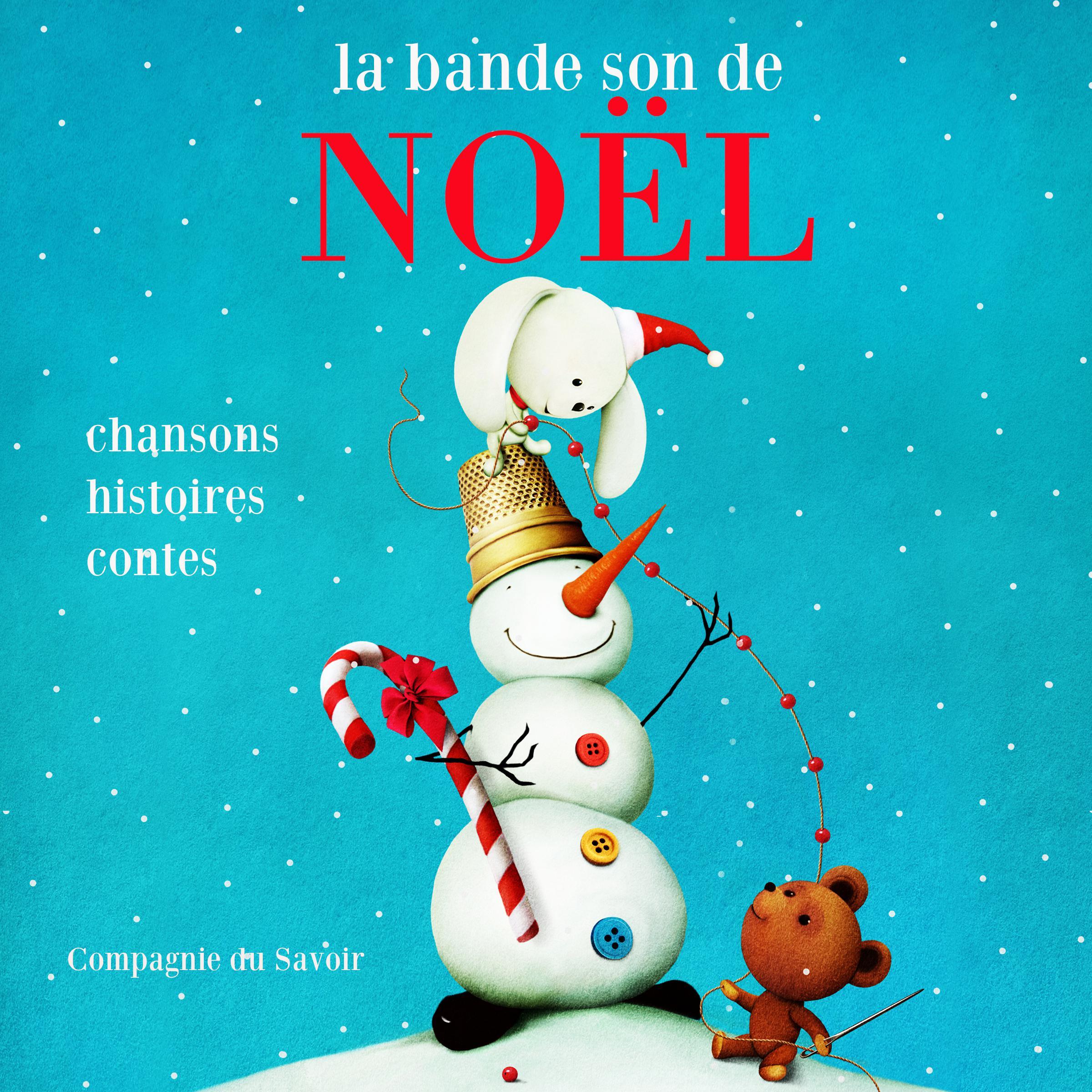 La bande-son de Noël: 20 chansons et contes