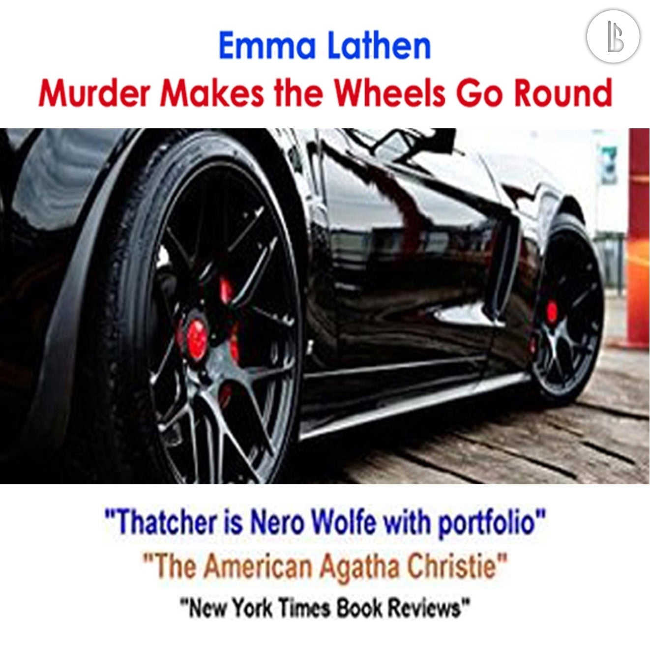 Murder Makes the Wheels Go Round: The Emma Lathen Booktrack Edition