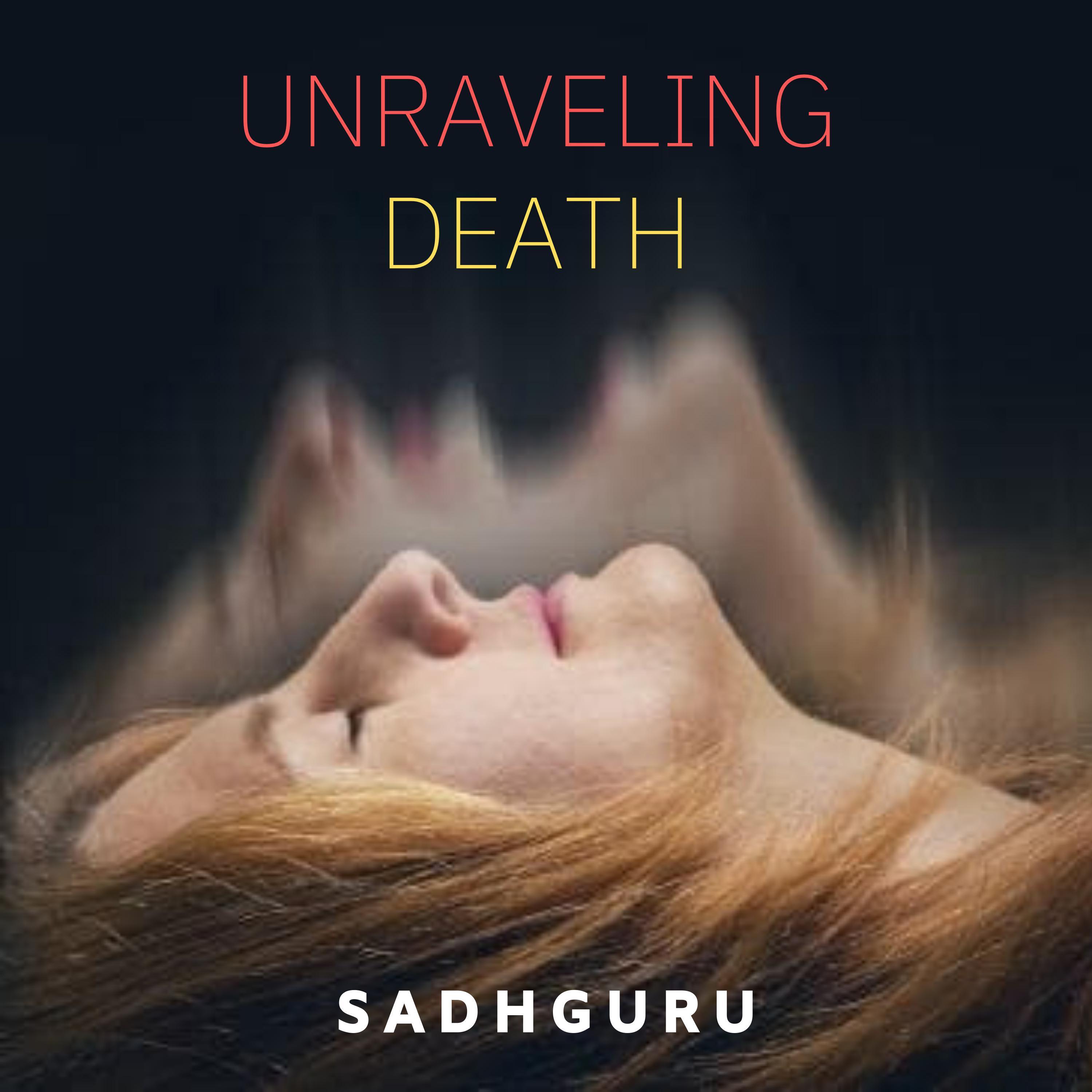 Unraveling Death