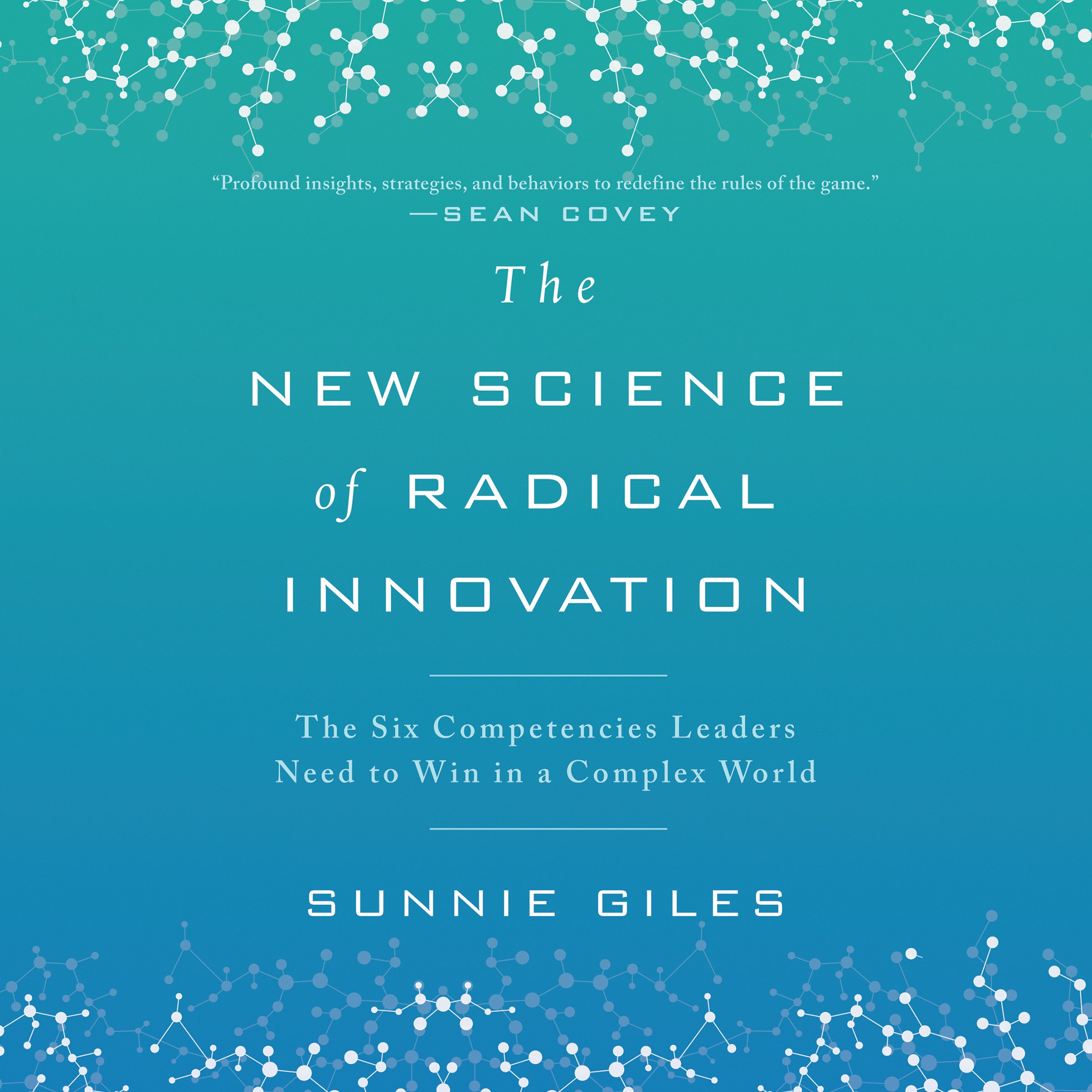 The New Science of Radical Innovation